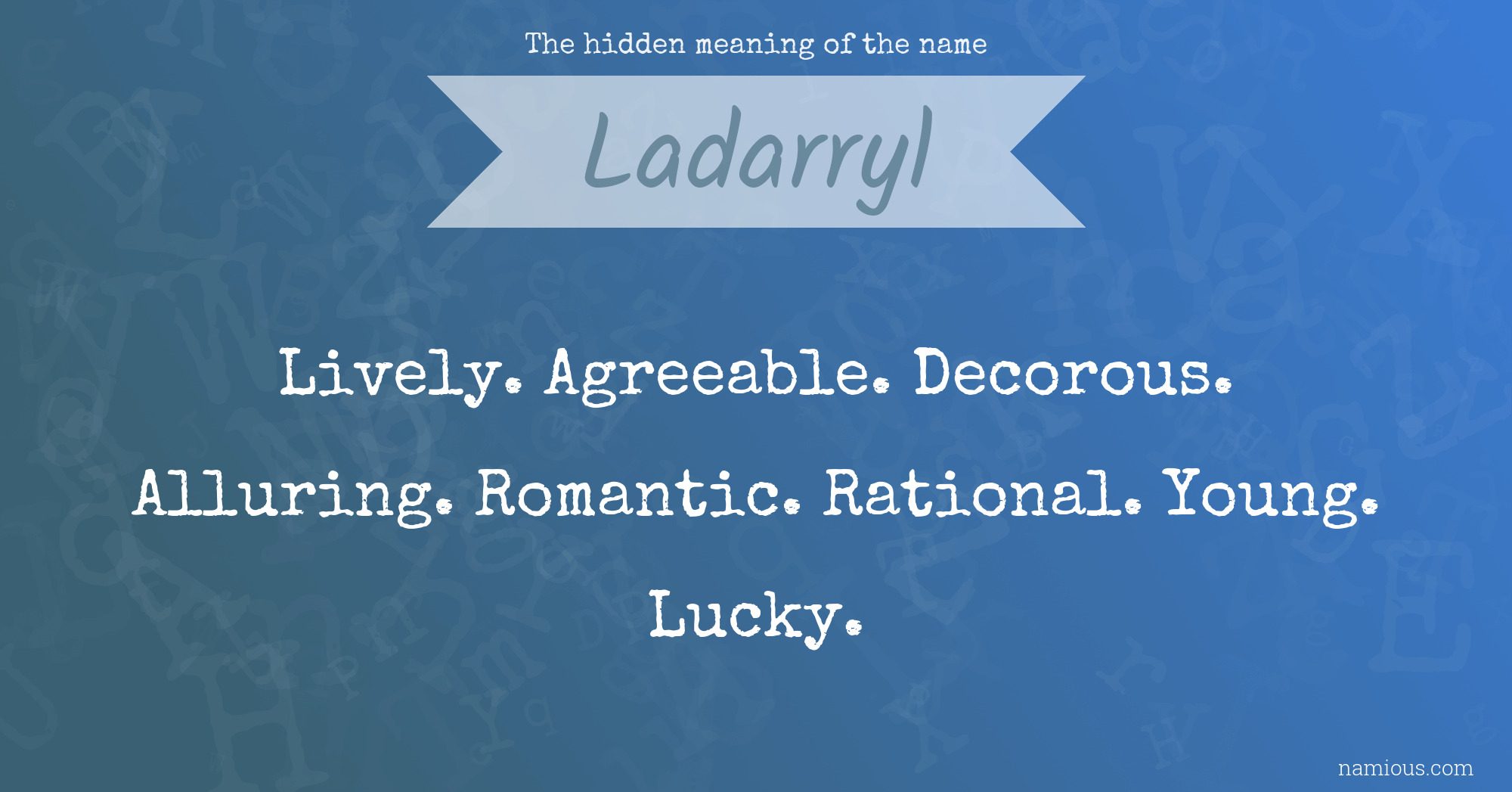 The hidden meaning of the name Ladarryl