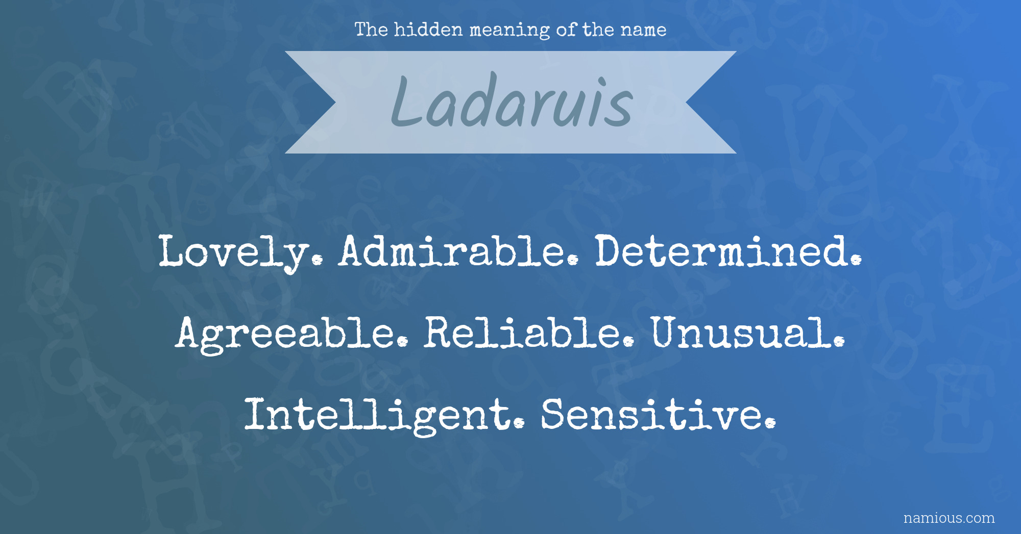 The hidden meaning of the name Ladaruis