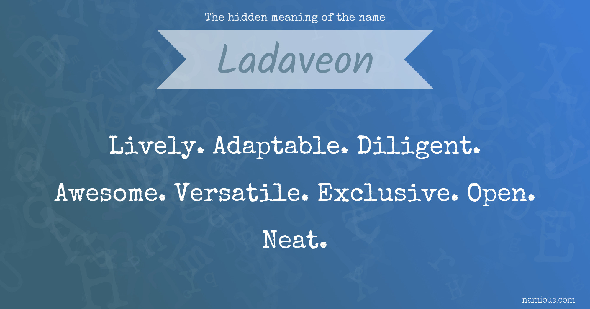 The hidden meaning of the name Ladaveon