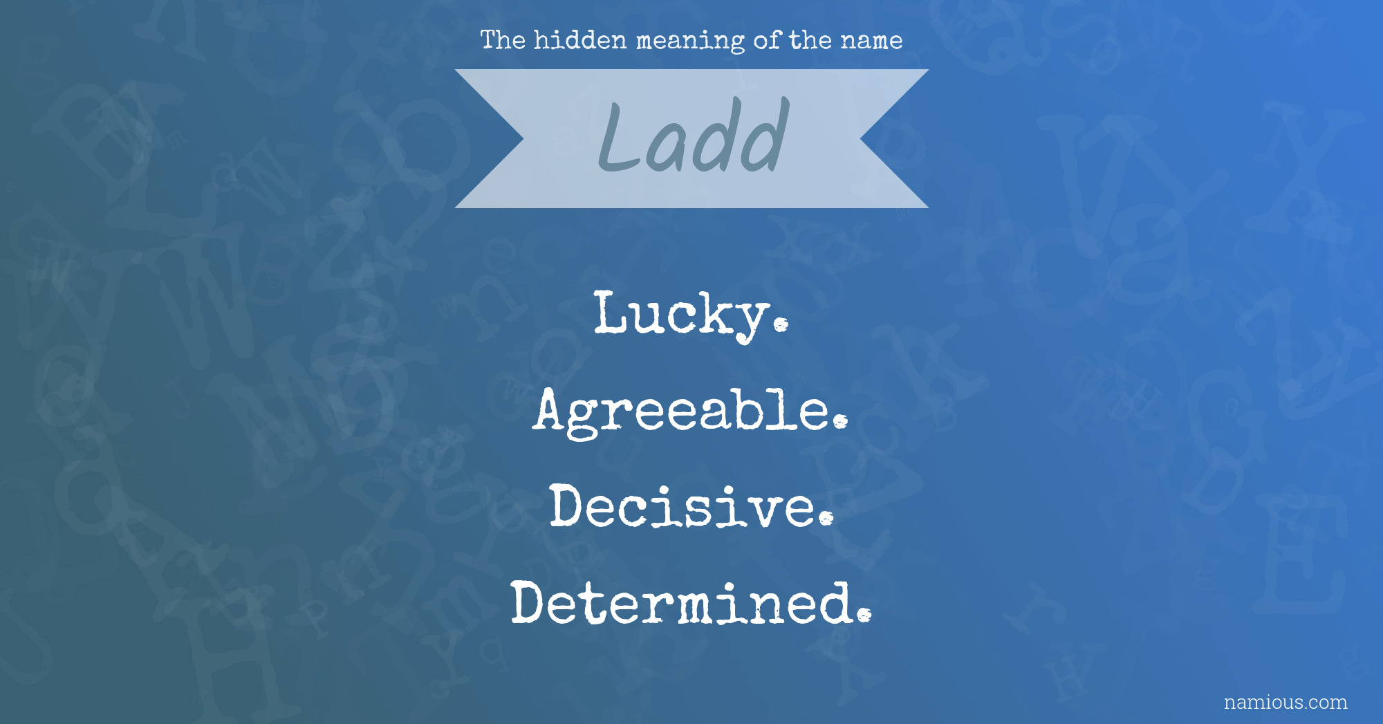 The hidden meaning of the name Ladd