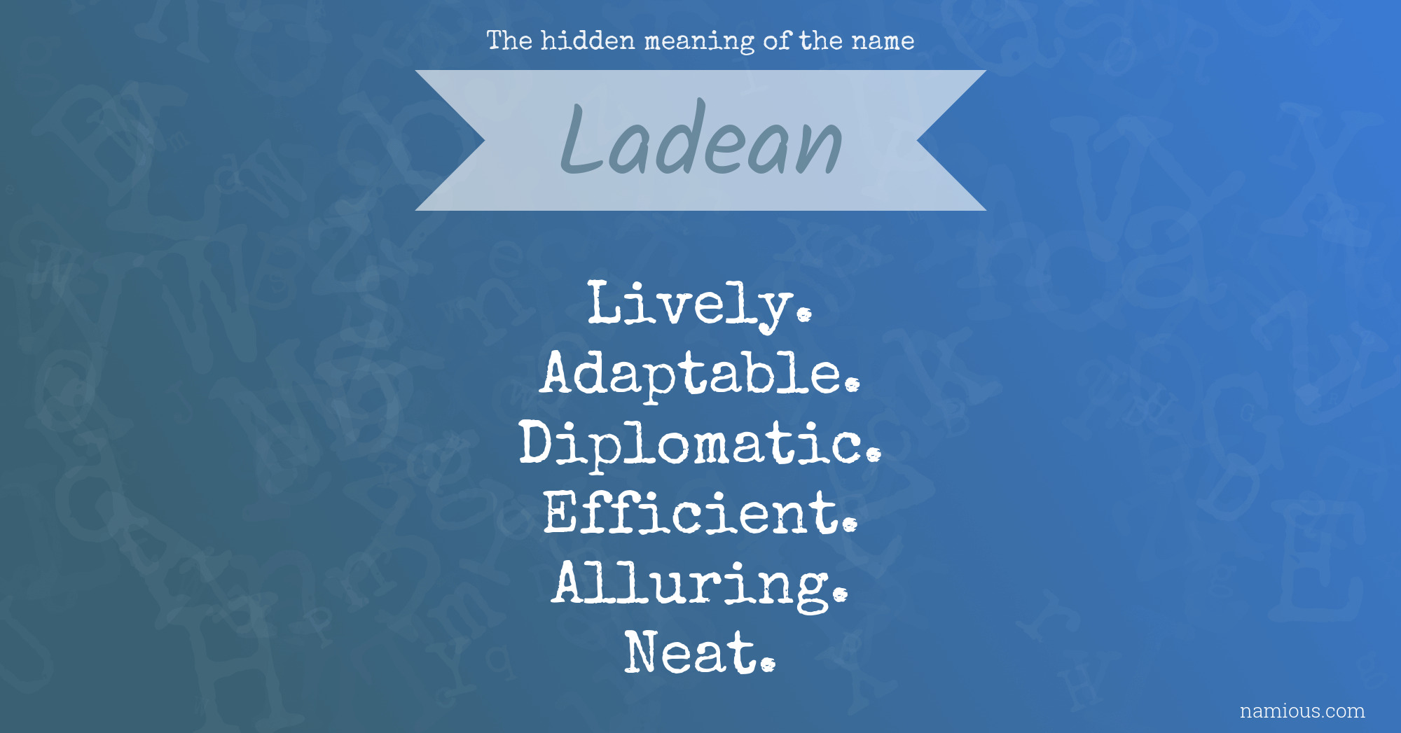 The hidden meaning of the name Ladean