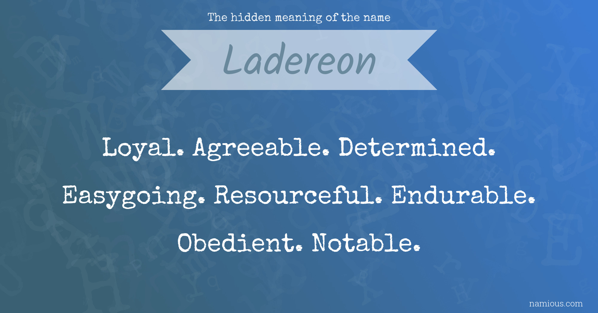 The hidden meaning of the name Ladereon