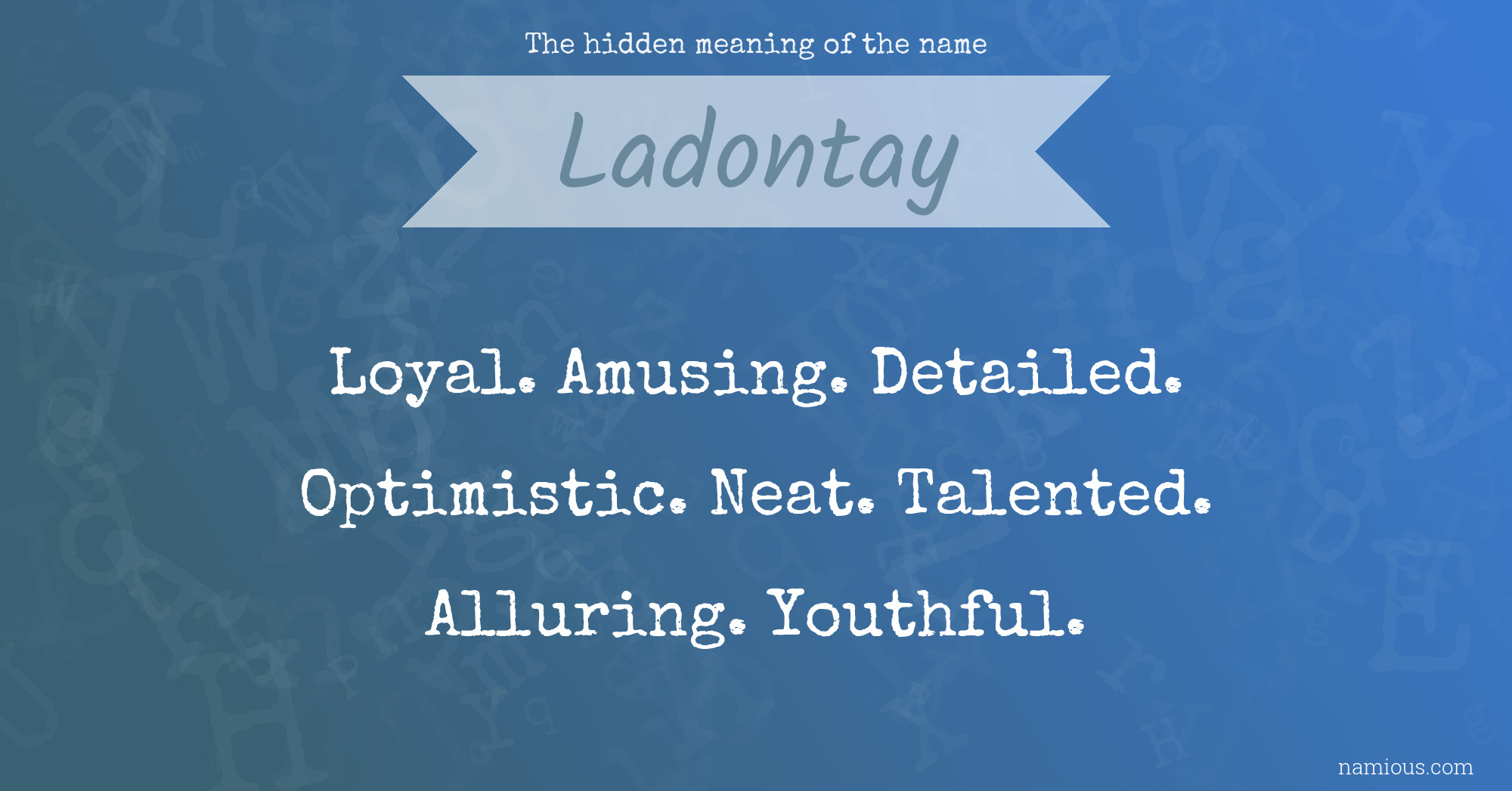 The hidden meaning of the name Ladontay