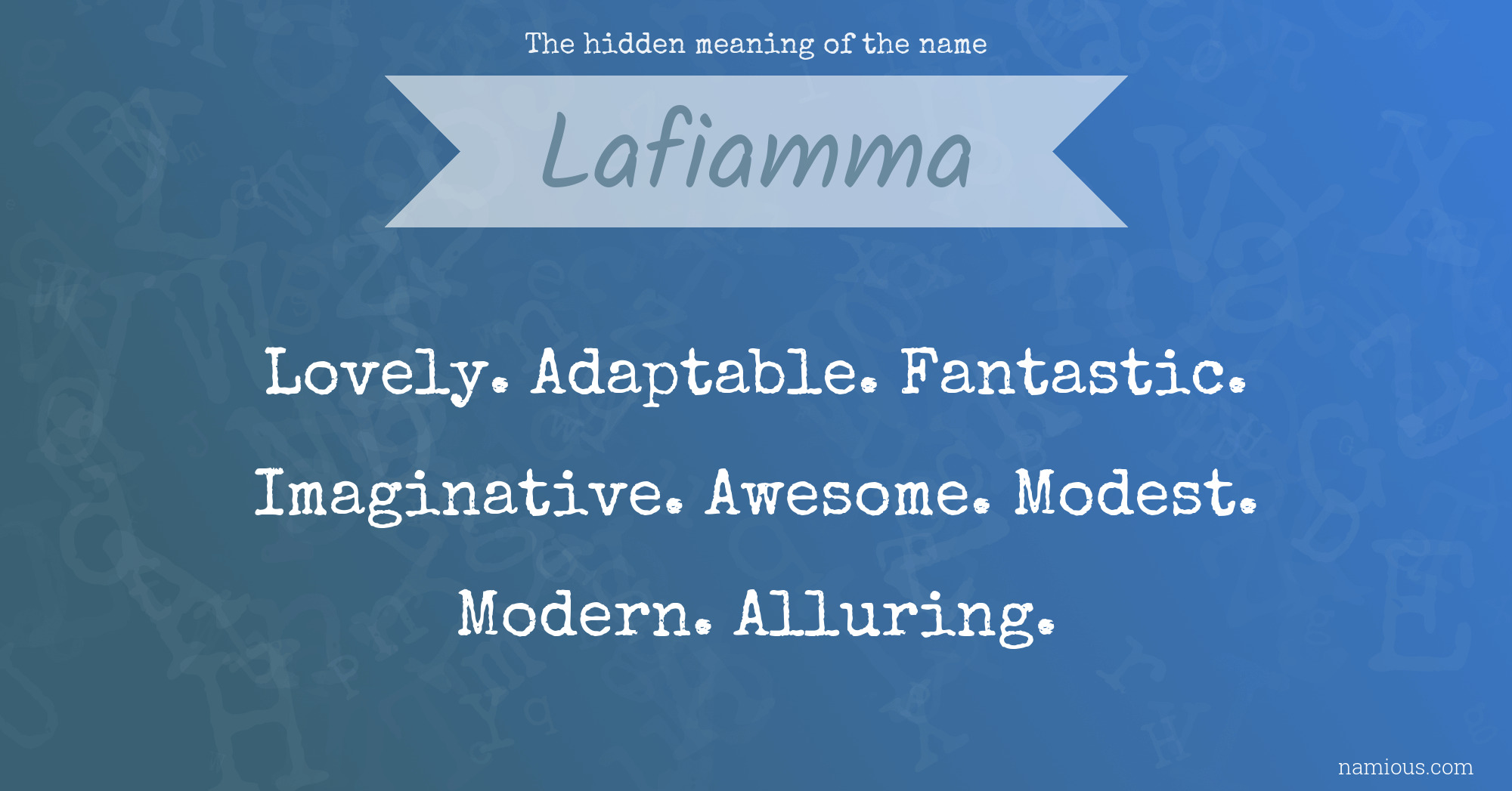 The hidden meaning of the name Lafiamma