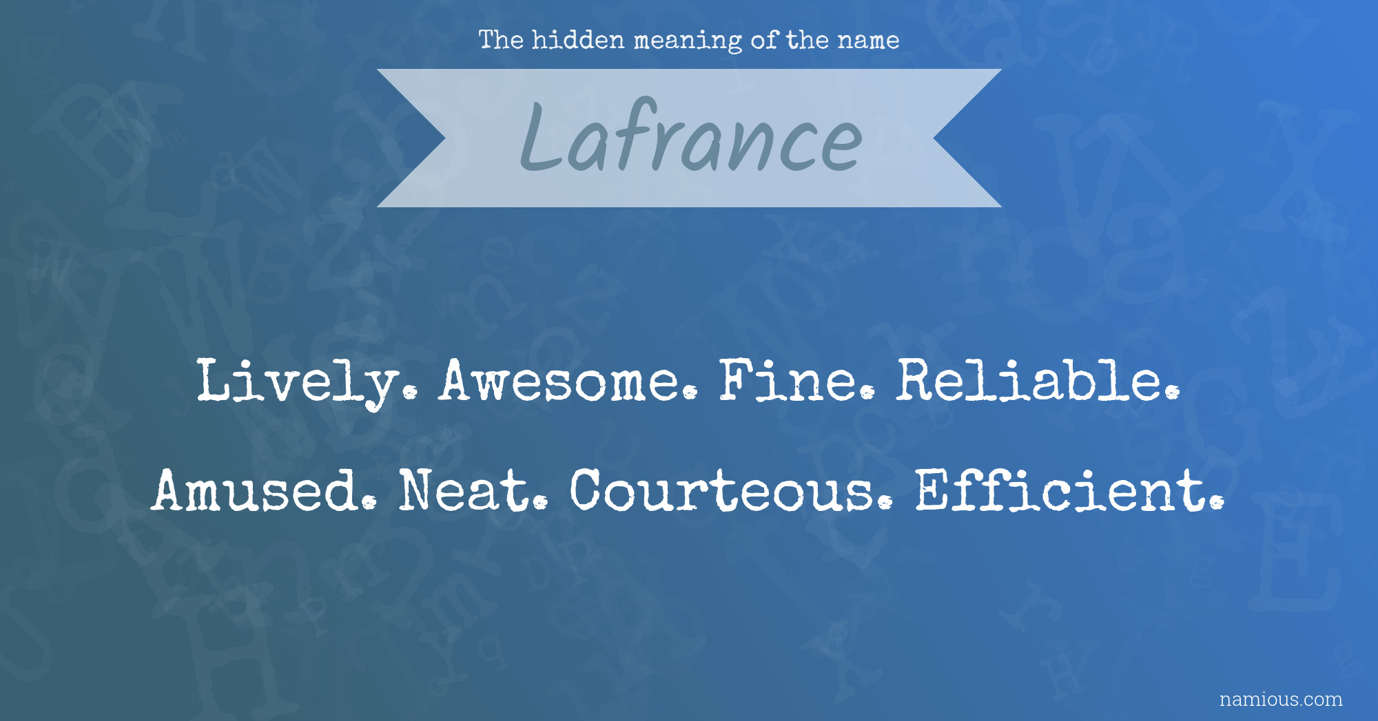 The hidden meaning of the name Lafrance