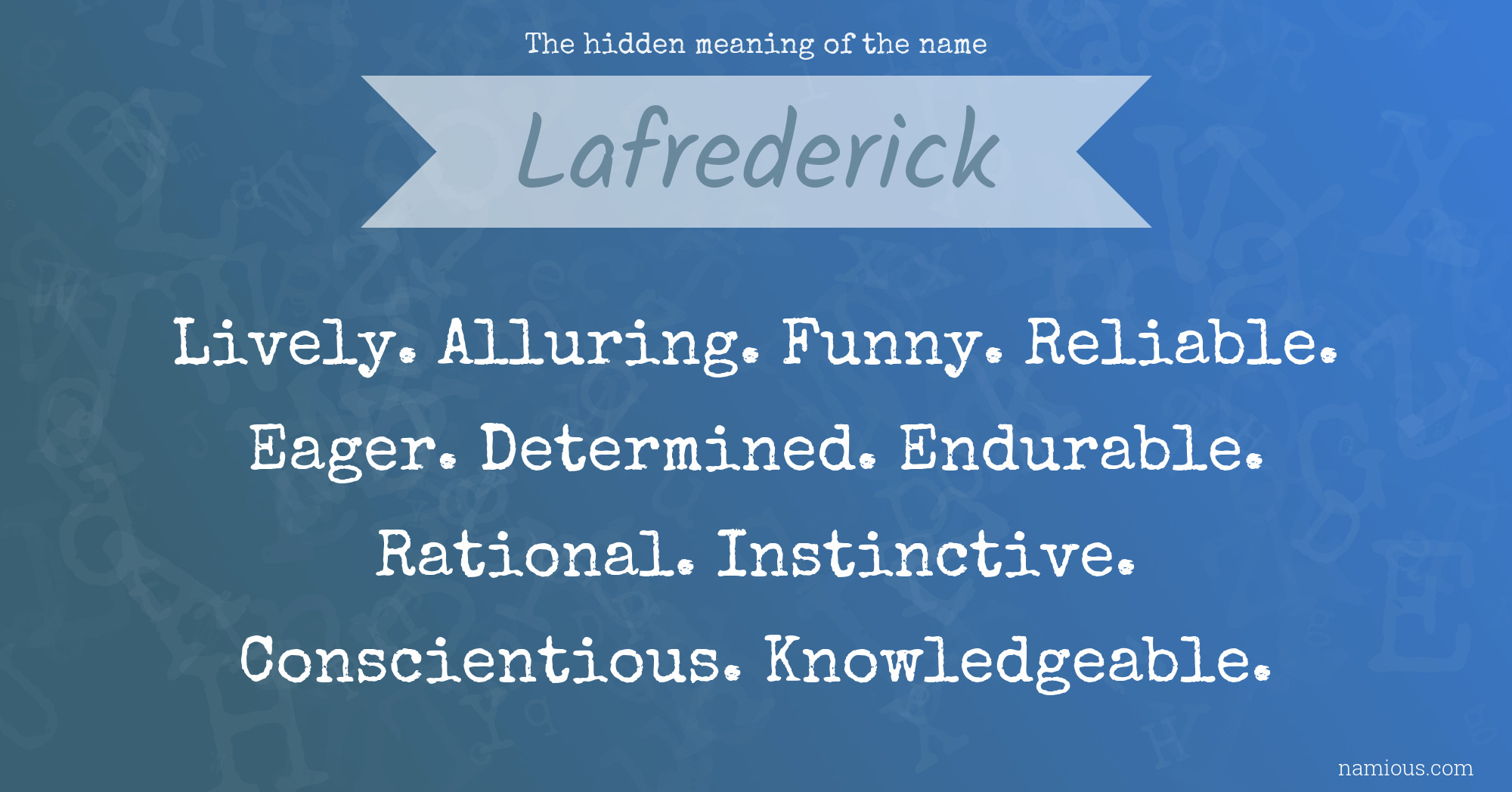 The hidden meaning of the name Lafrederick