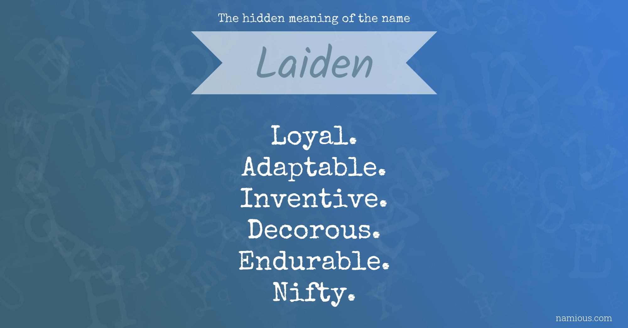 The hidden meaning of the name Laiden