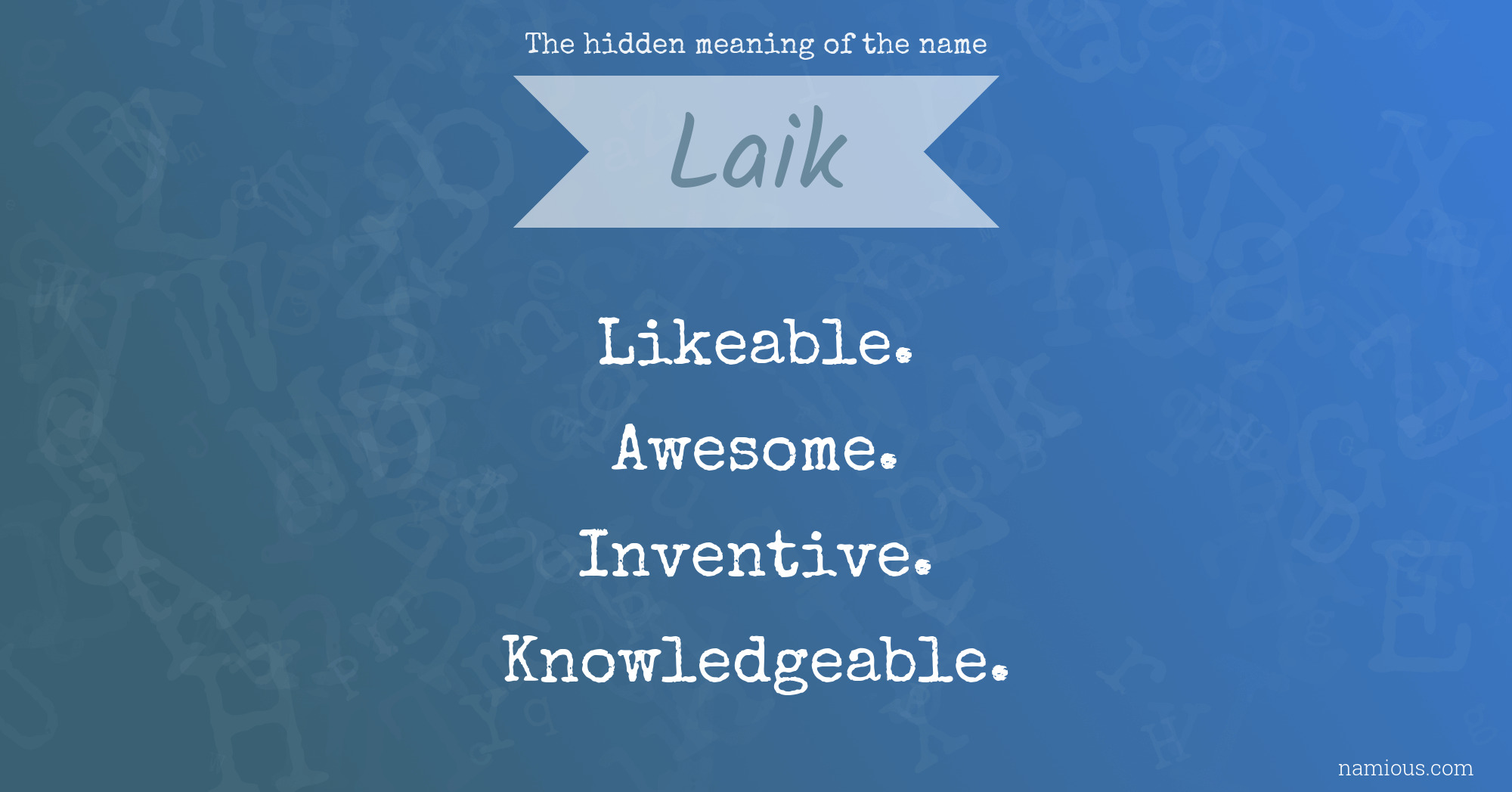 The hidden meaning of the name Laik