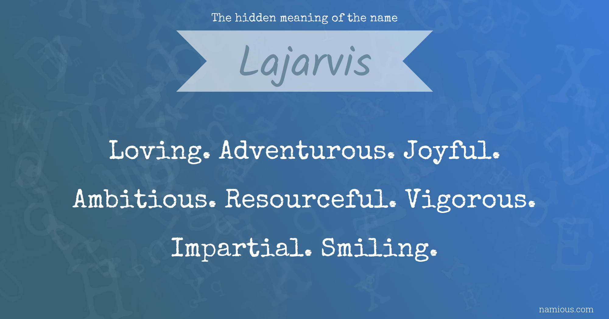 The hidden meaning of the name Lajarvis