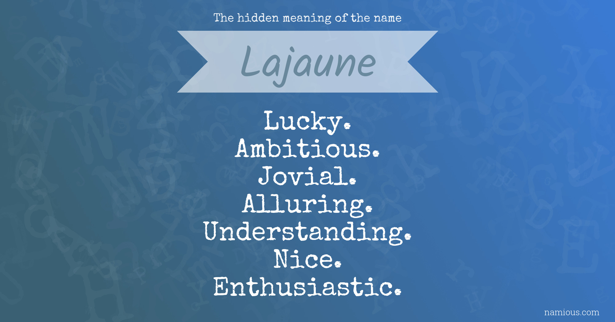 The hidden meaning of the name Lajaune