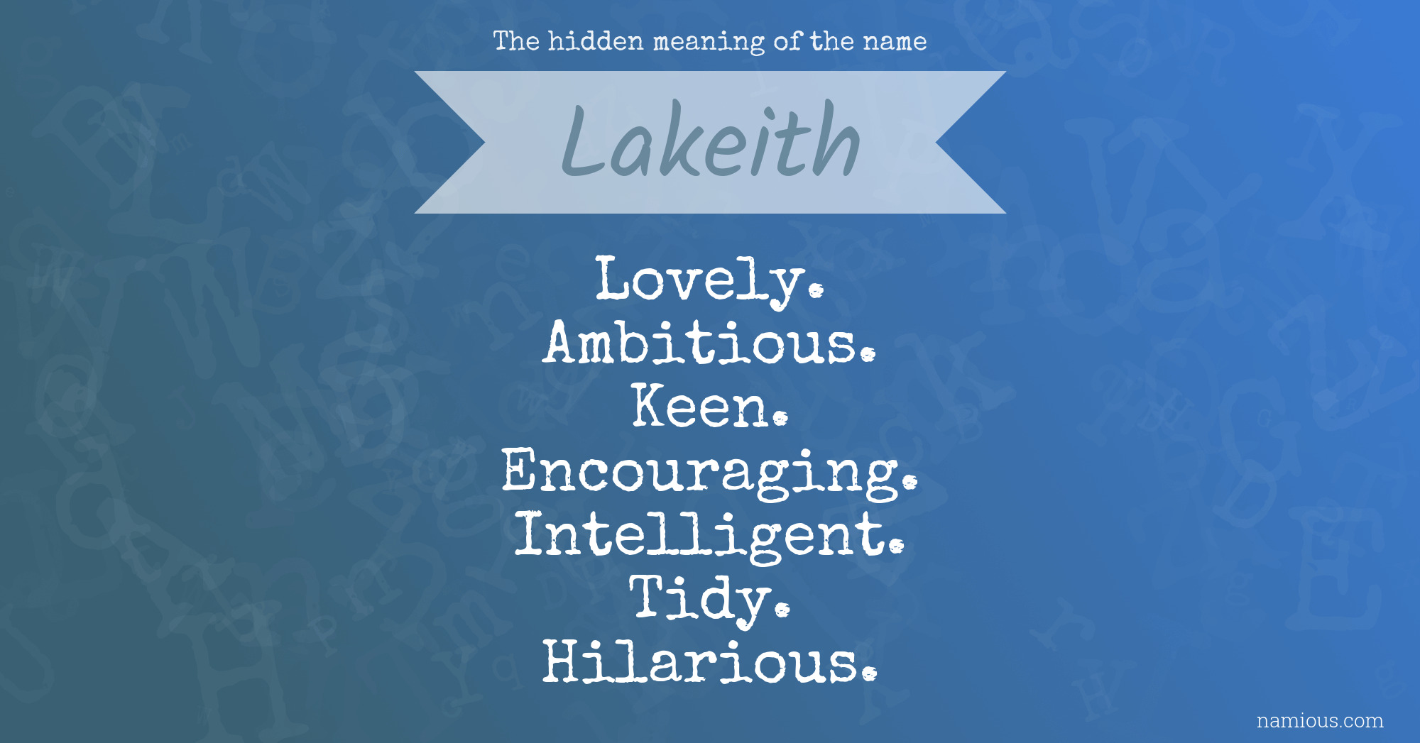 The hidden meaning of the name Lakeith