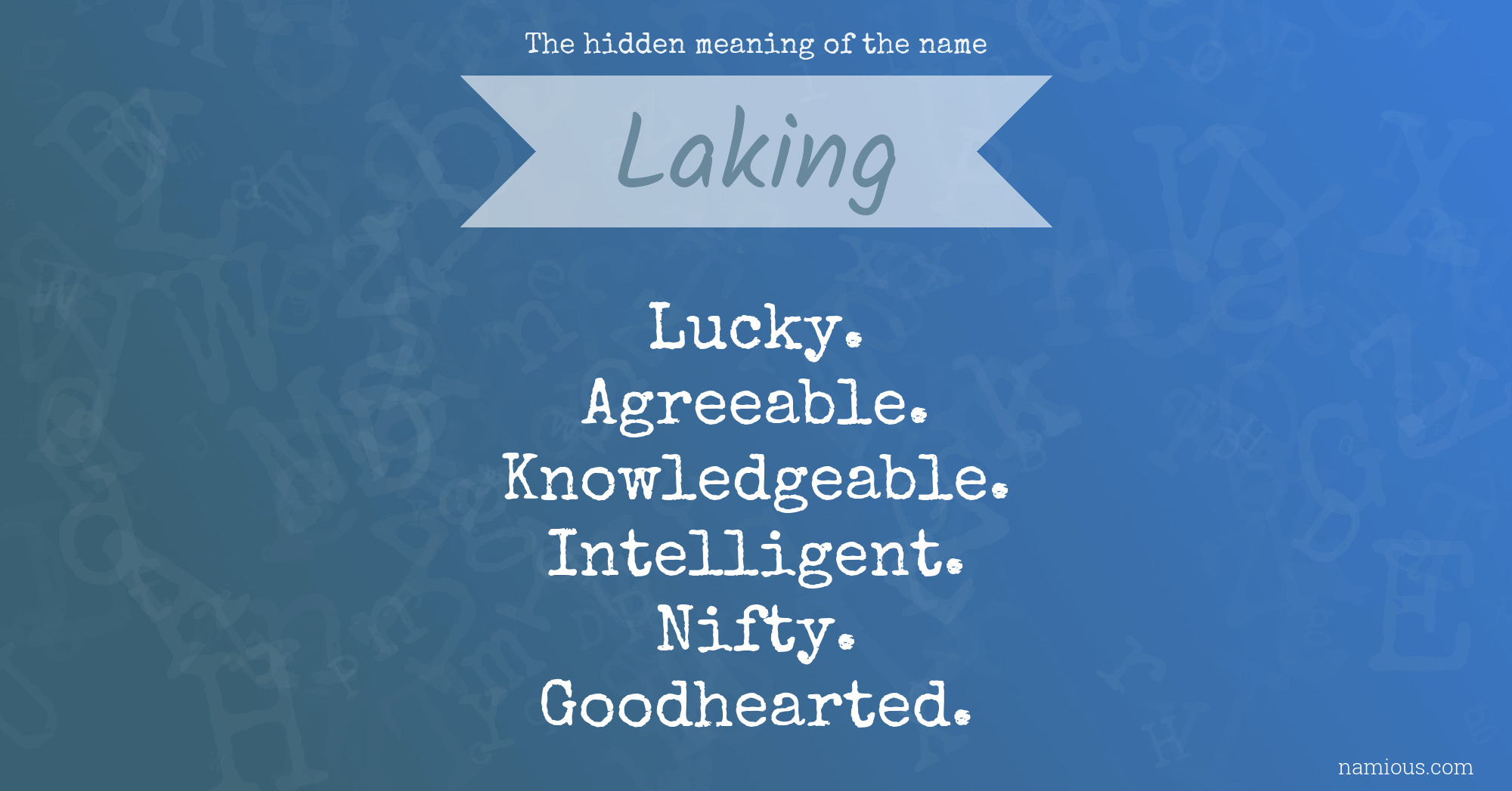 The hidden meaning of the name Laking