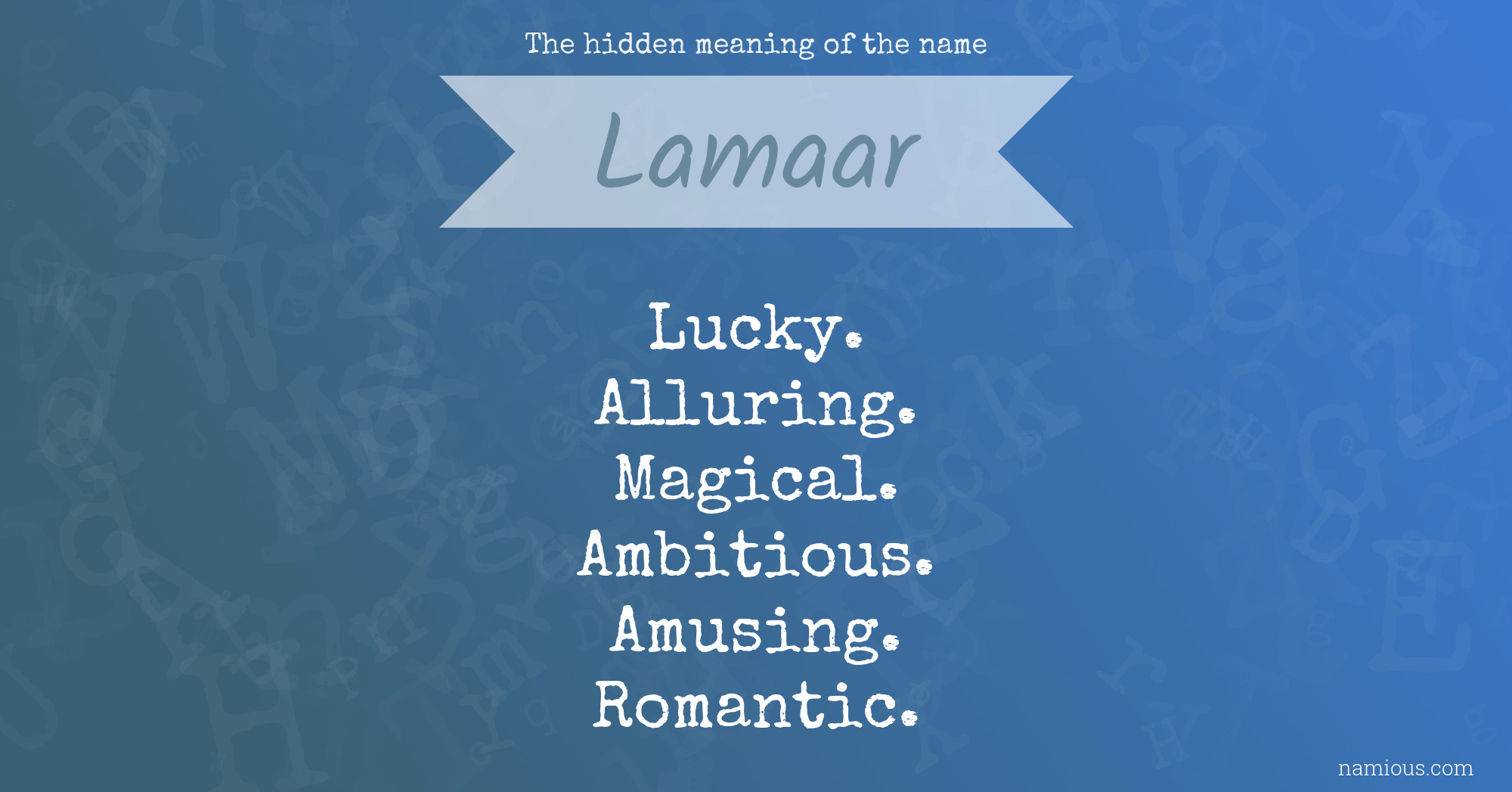 The hidden meaning of the name Lamaar