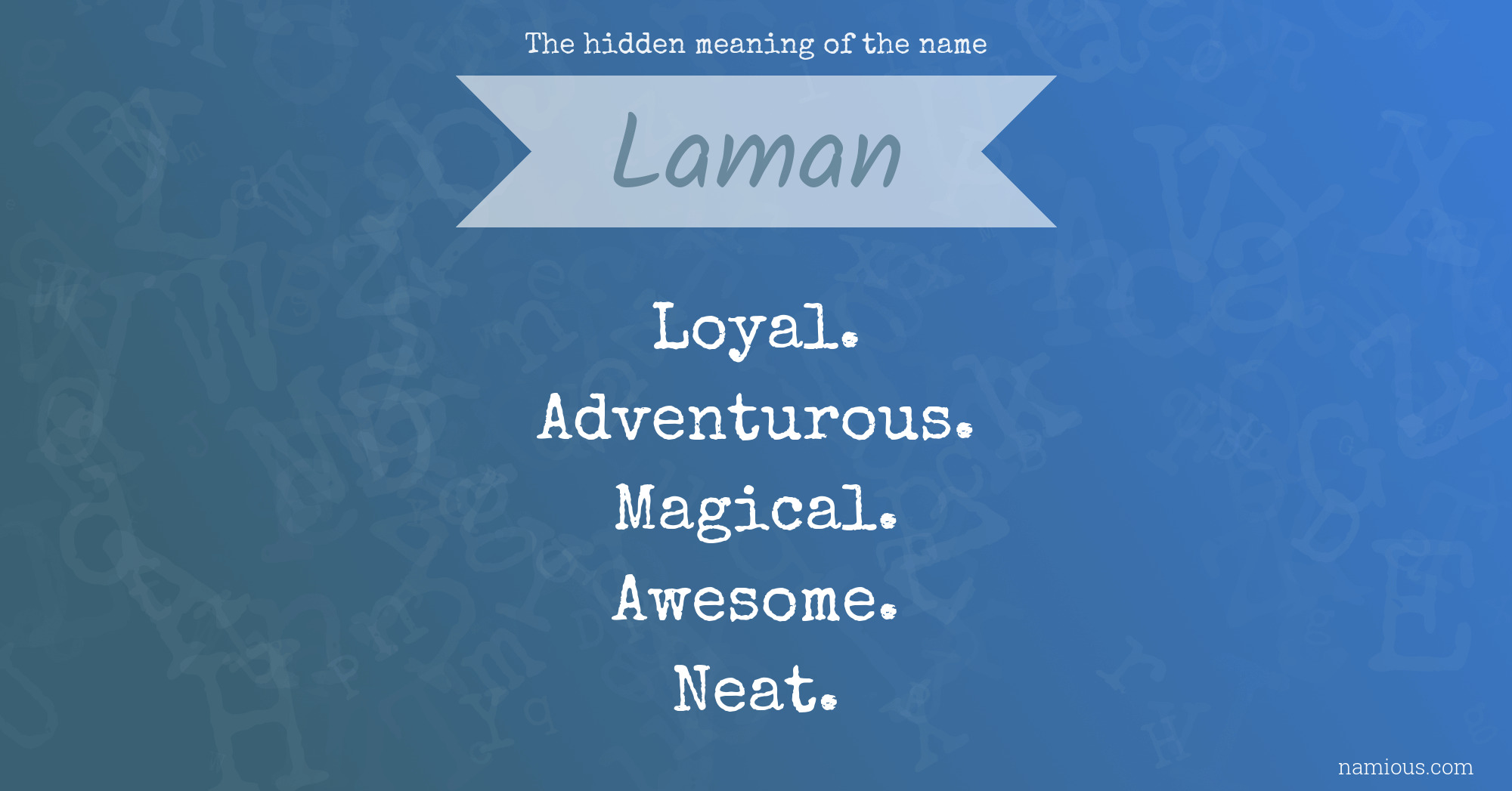 The hidden meaning of the name Laman