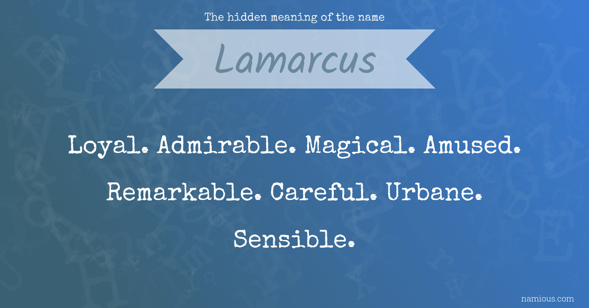 The hidden meaning of the name Lamarcus