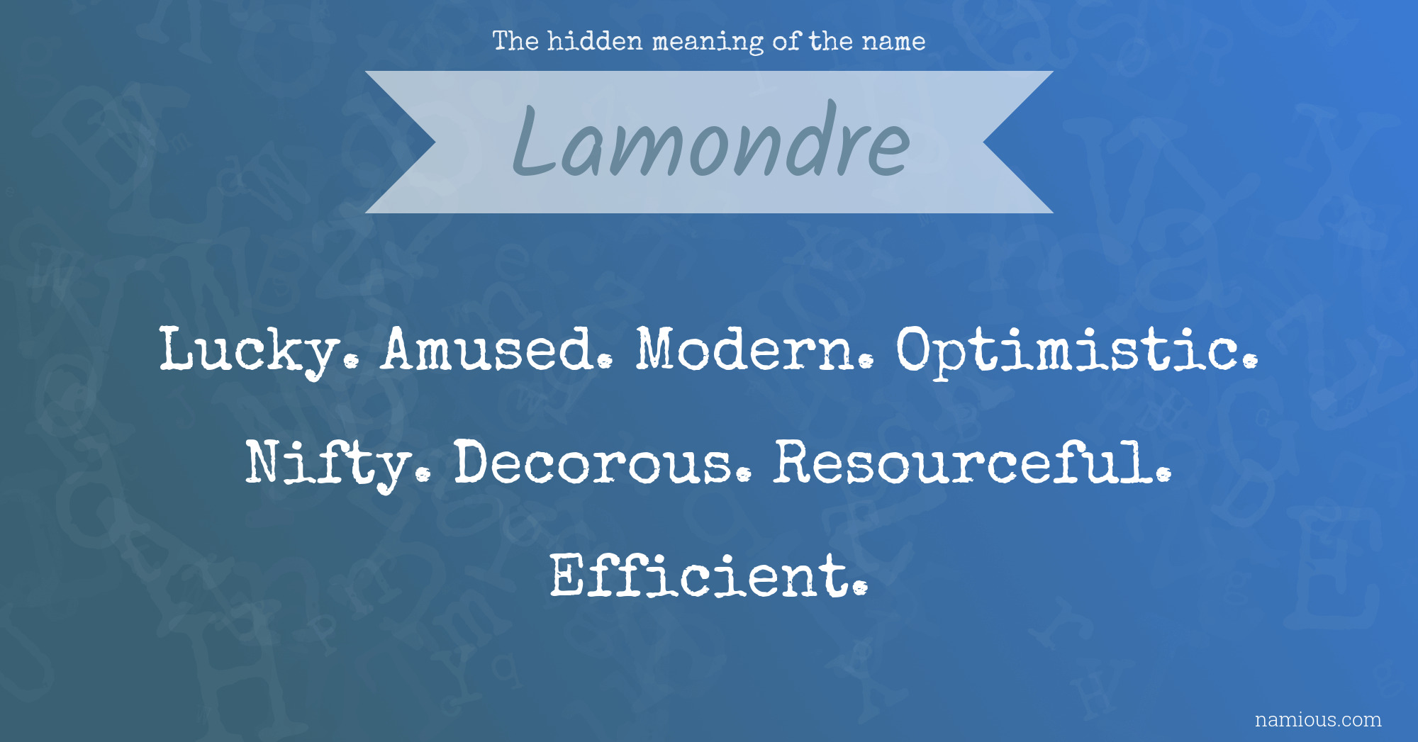 The hidden meaning of the name Lamondre