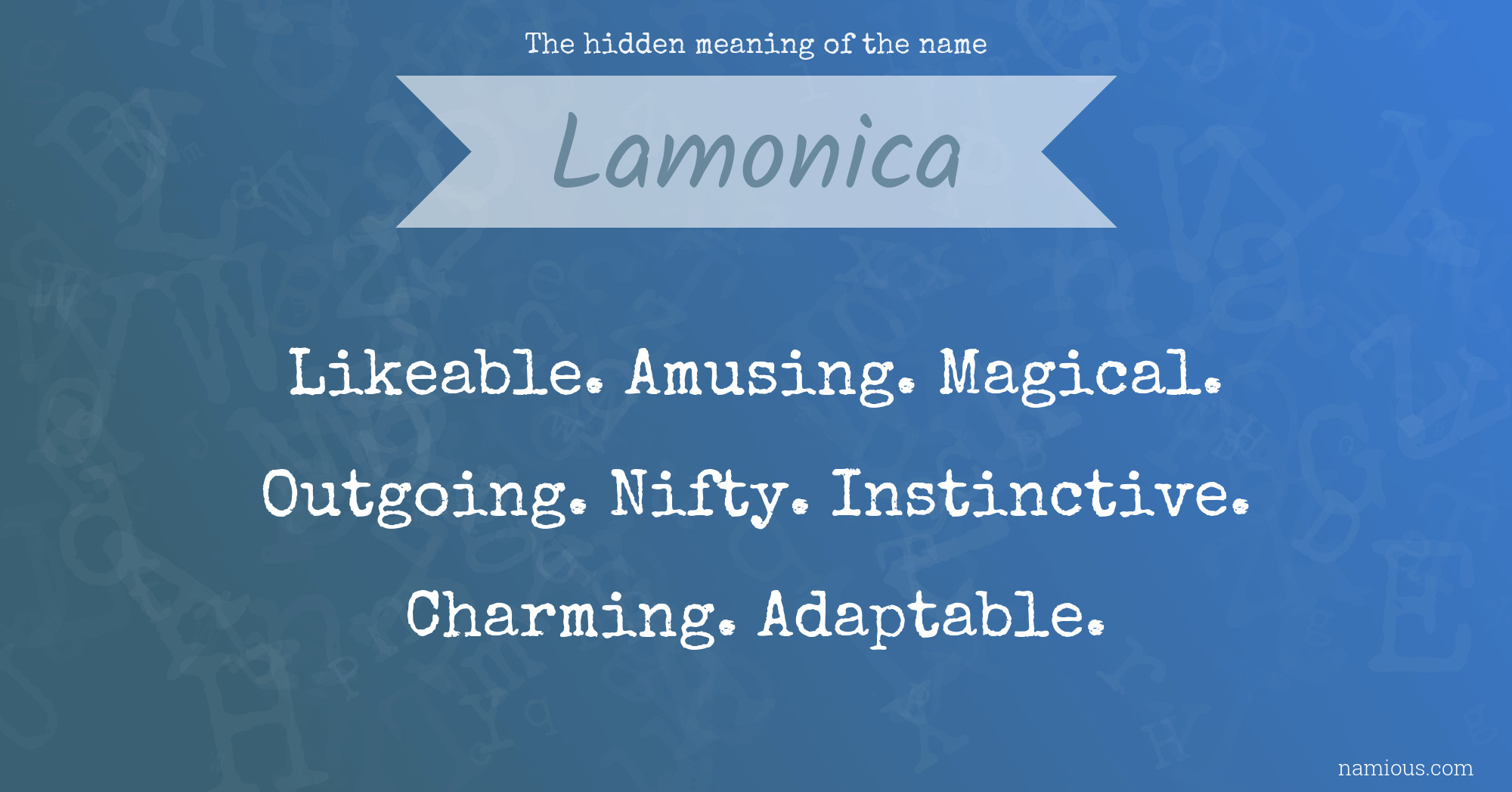 The hidden meaning of the name Lamonica