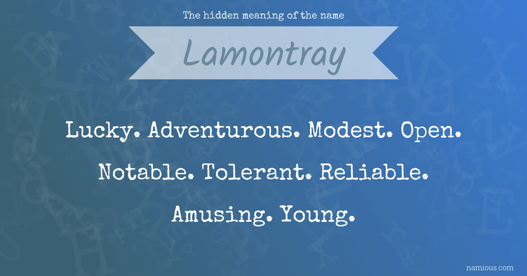 The hidden meaning of the name Lamontray