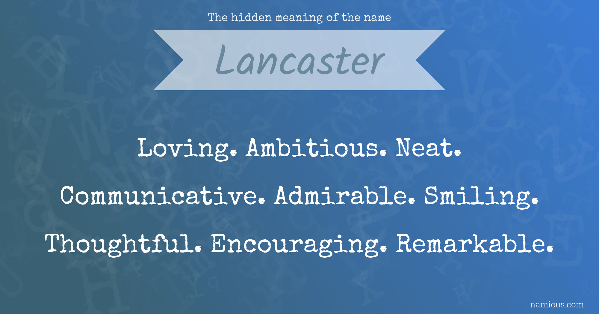 The hidden meaning of the name Lancaster