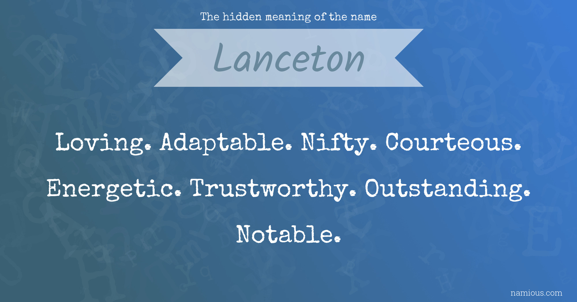 The hidden meaning of the name Lanceton