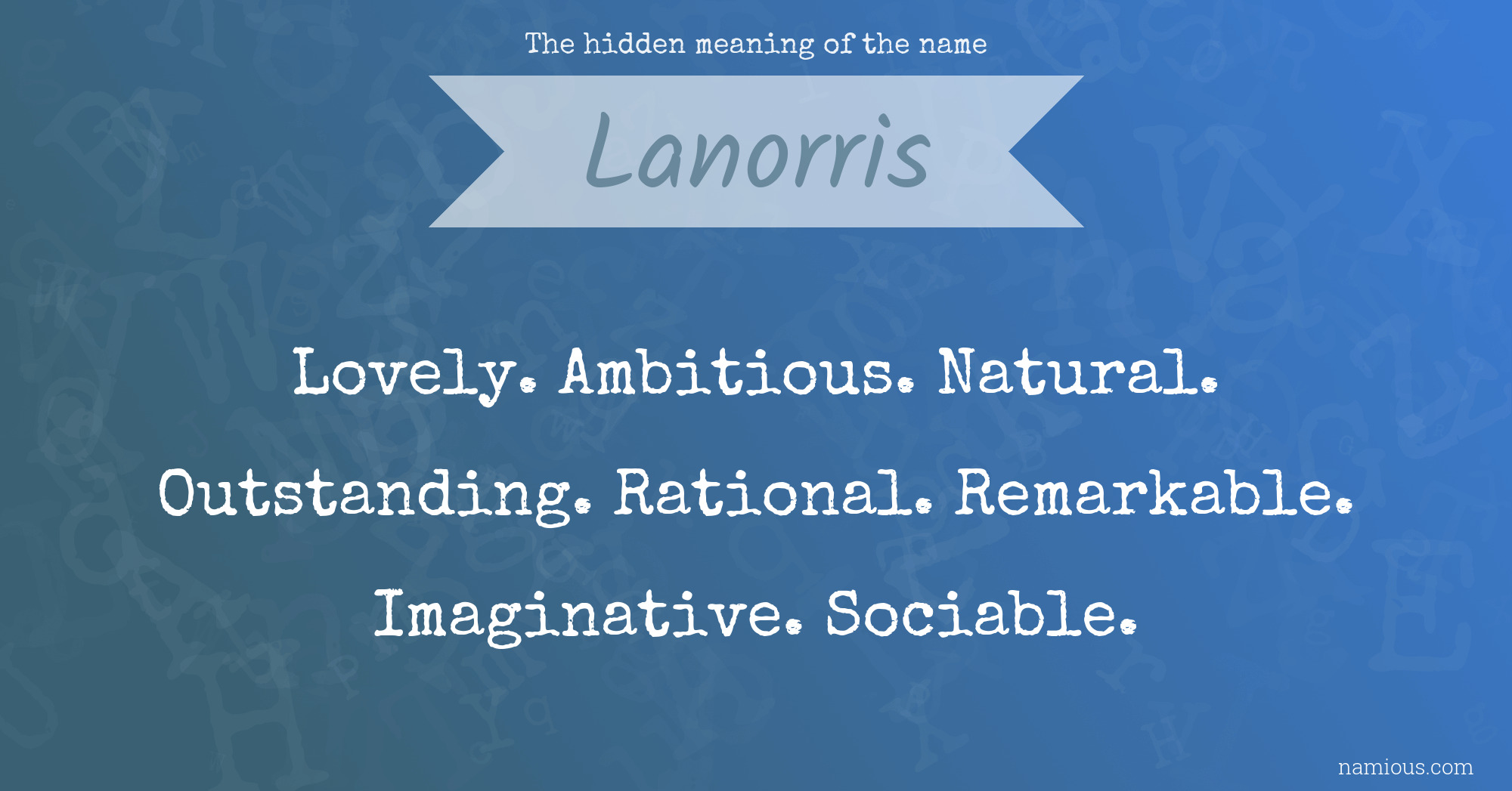 The hidden meaning of the name Lanorris