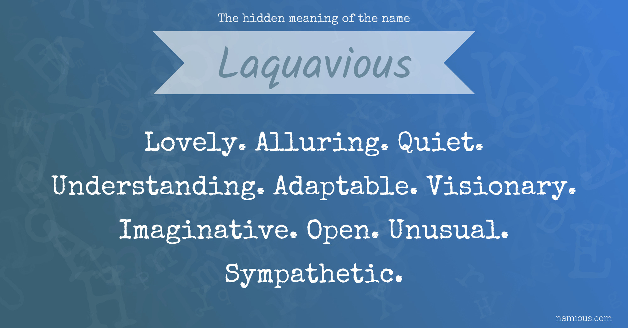 The hidden meaning of the name Laquavious