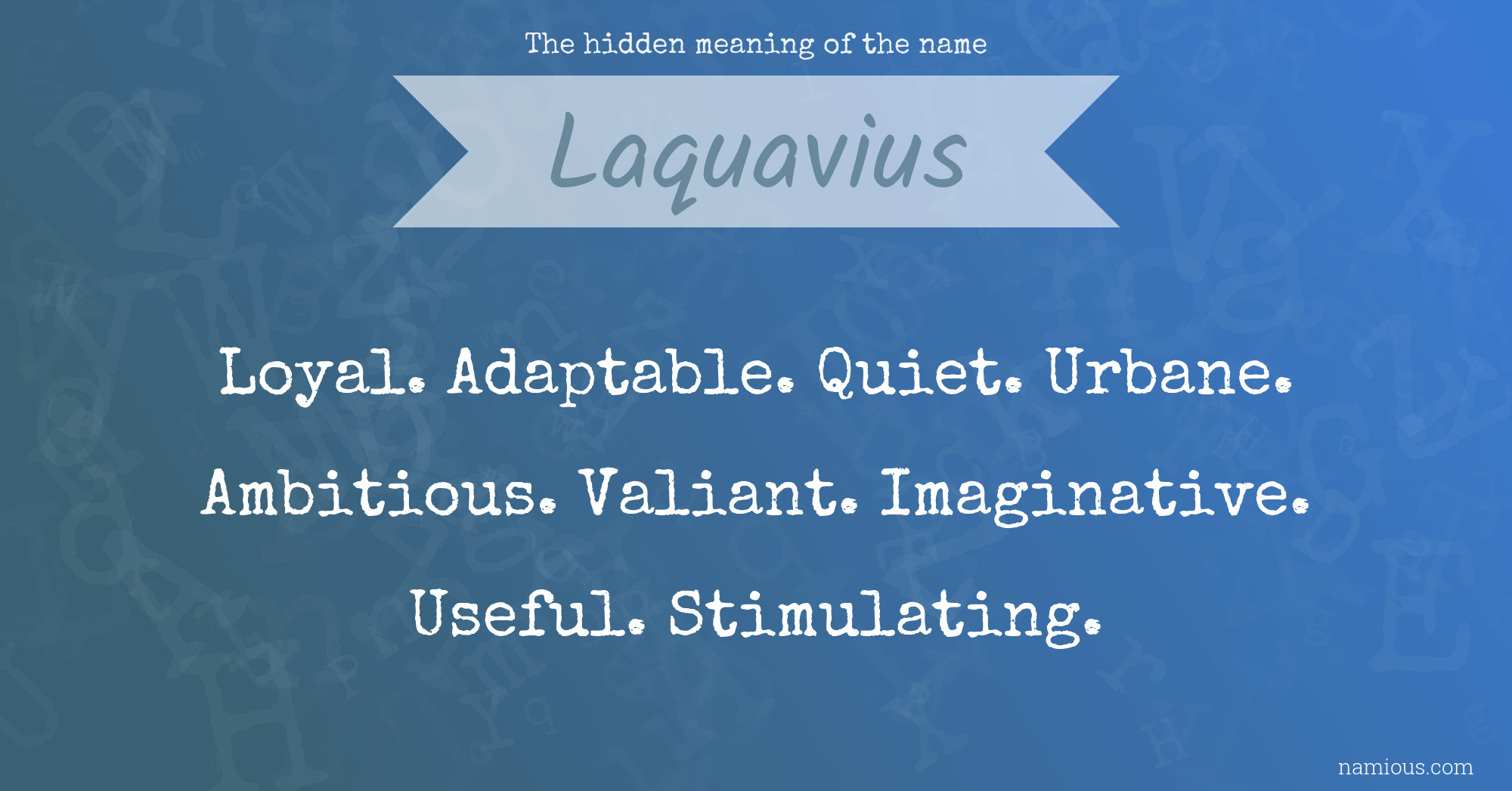 The hidden meaning of the name Laquavius