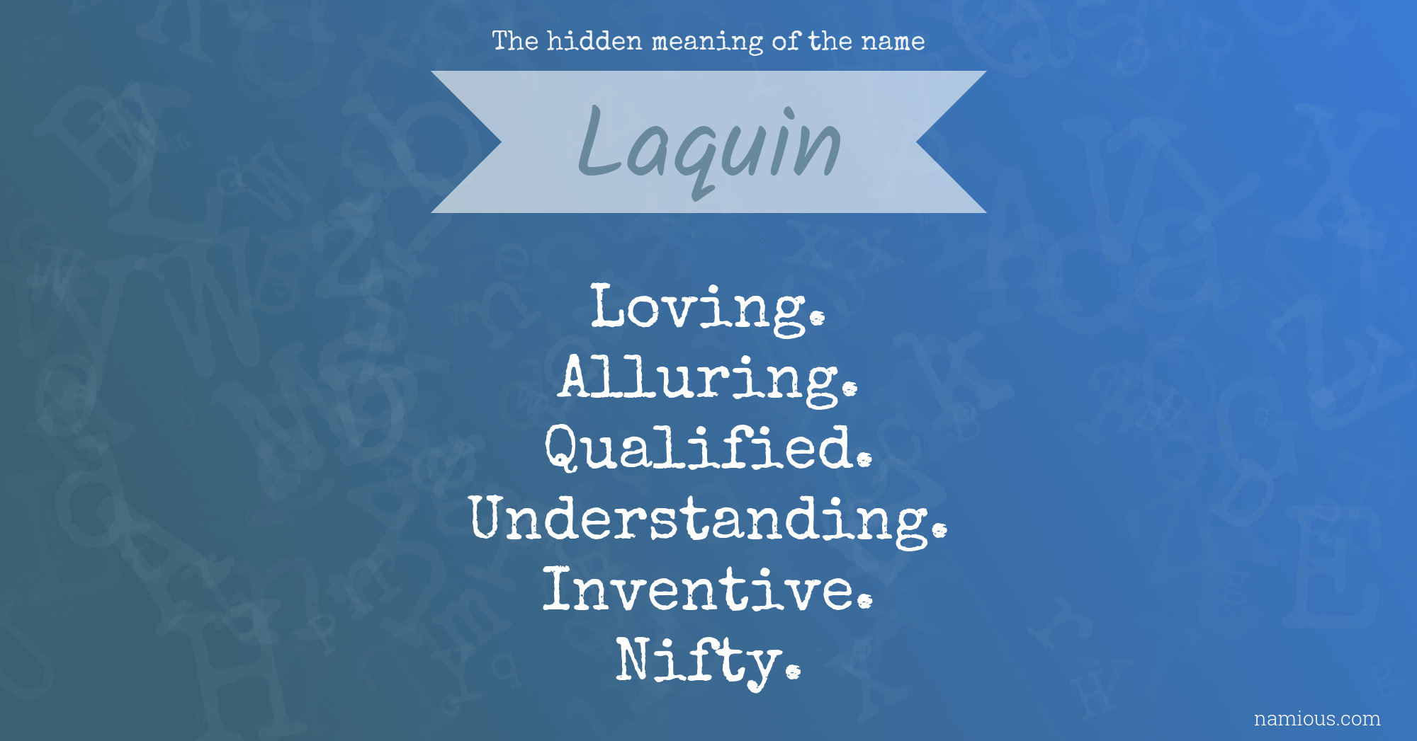 The hidden meaning of the name Laquin