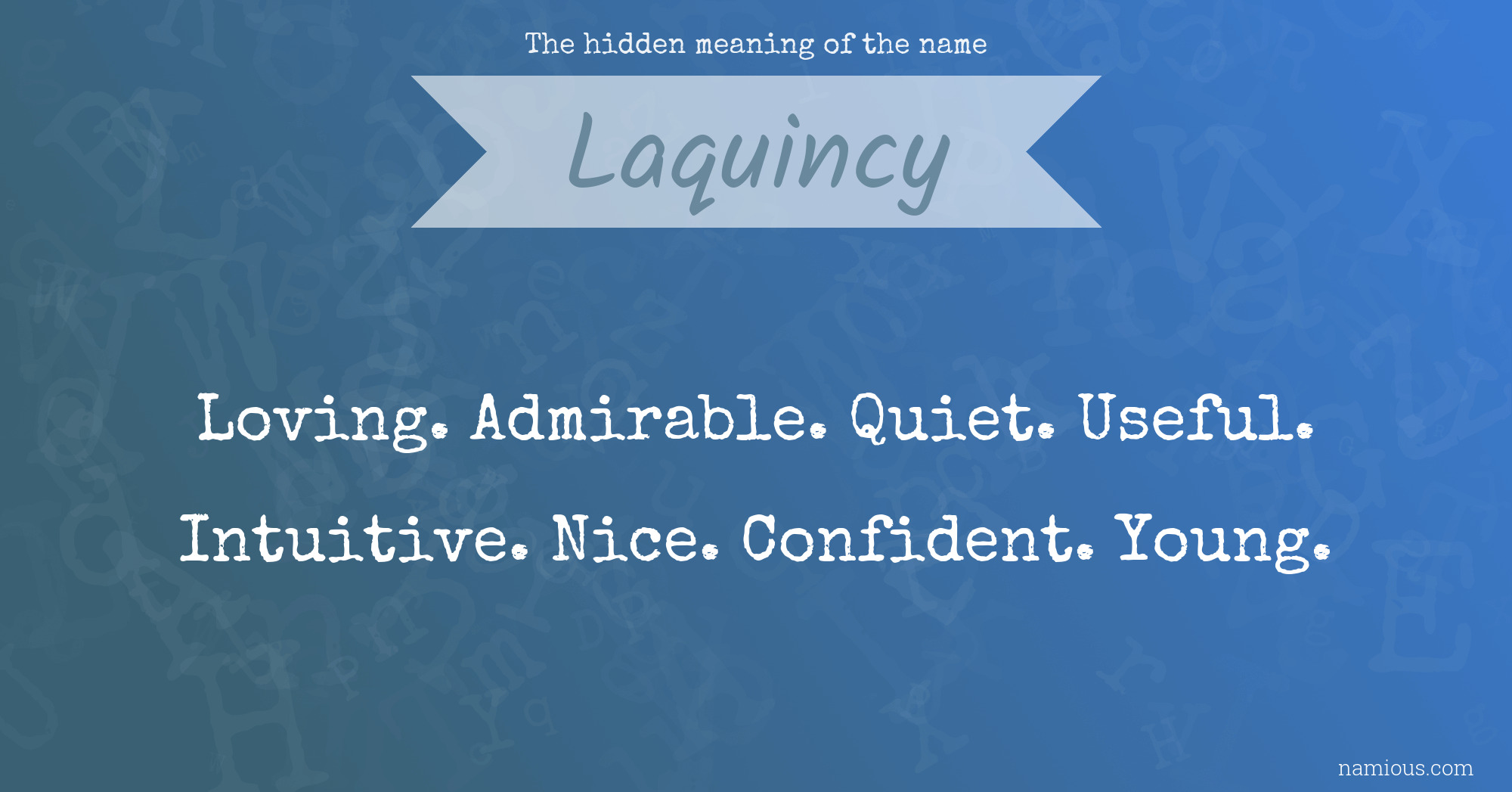 The hidden meaning of the name Laquincy