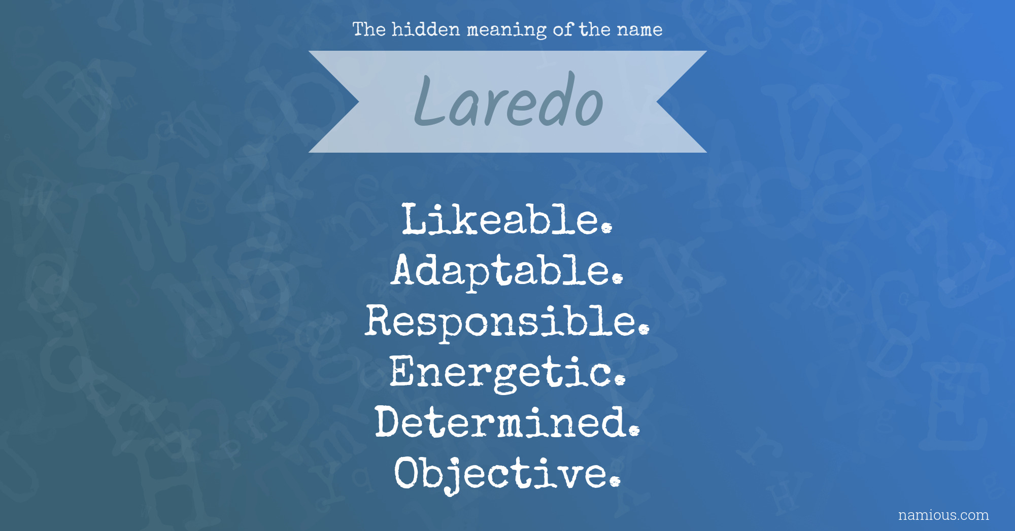 The hidden meaning of the name Laredo