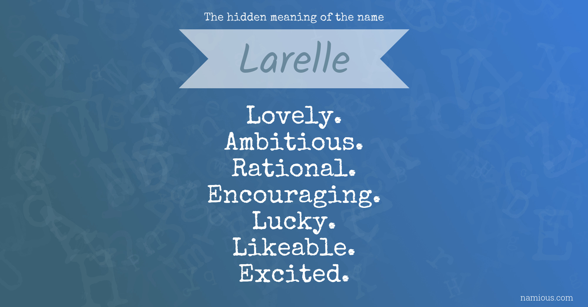 The hidden meaning of the name Larelle