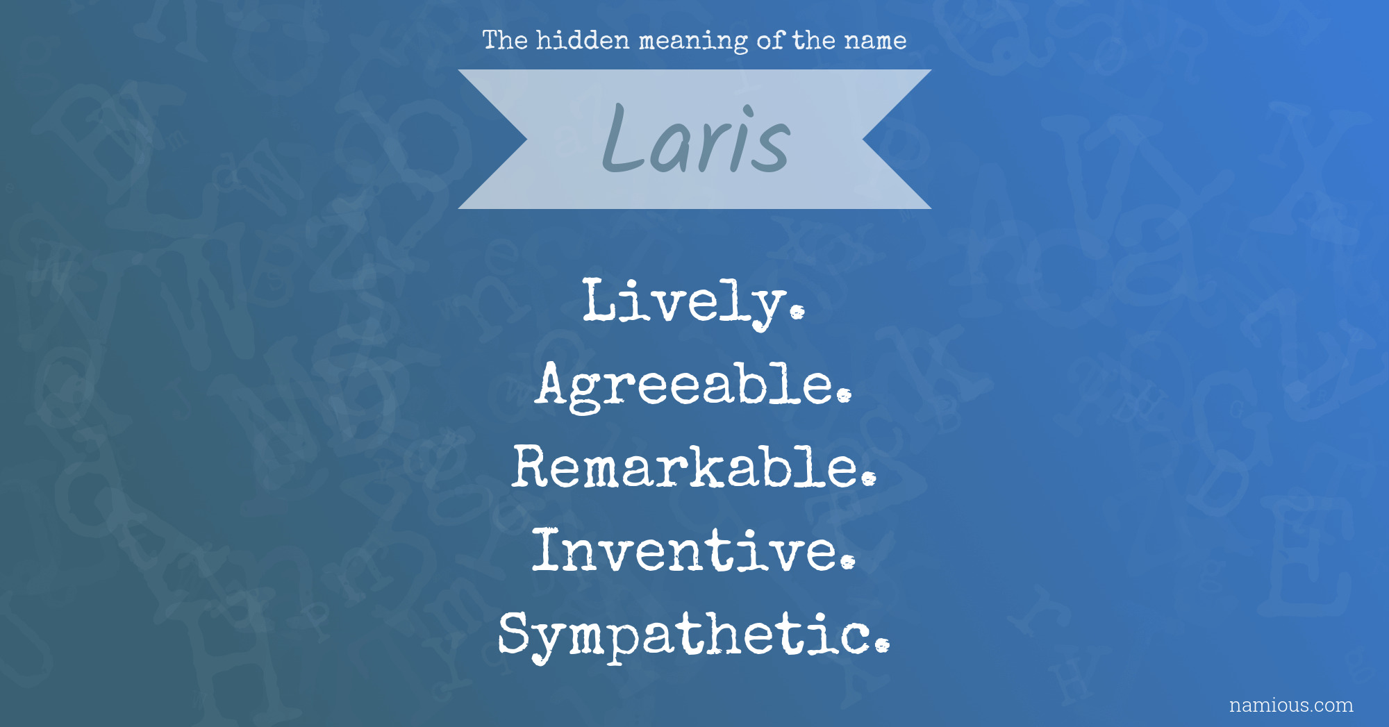 The hidden meaning of the name Laris