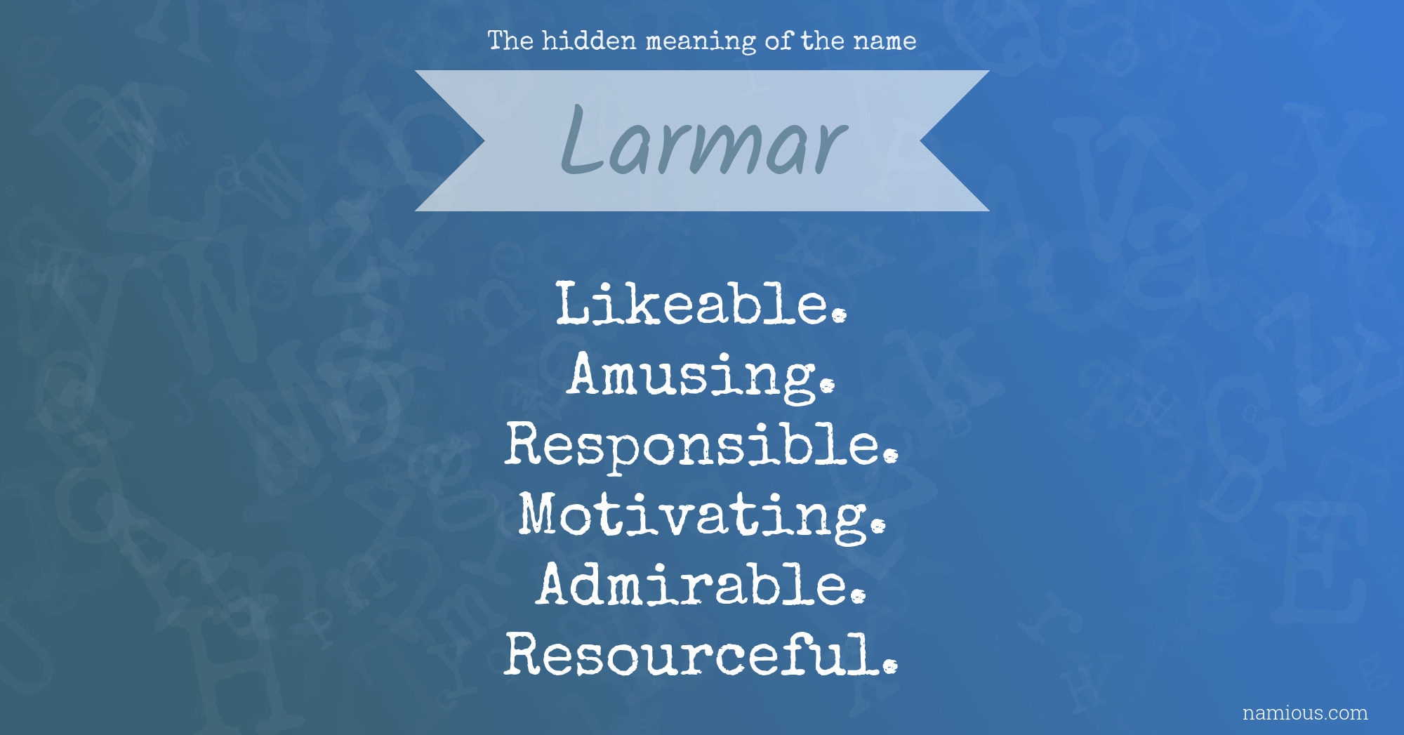 The hidden meaning of the name Larmar