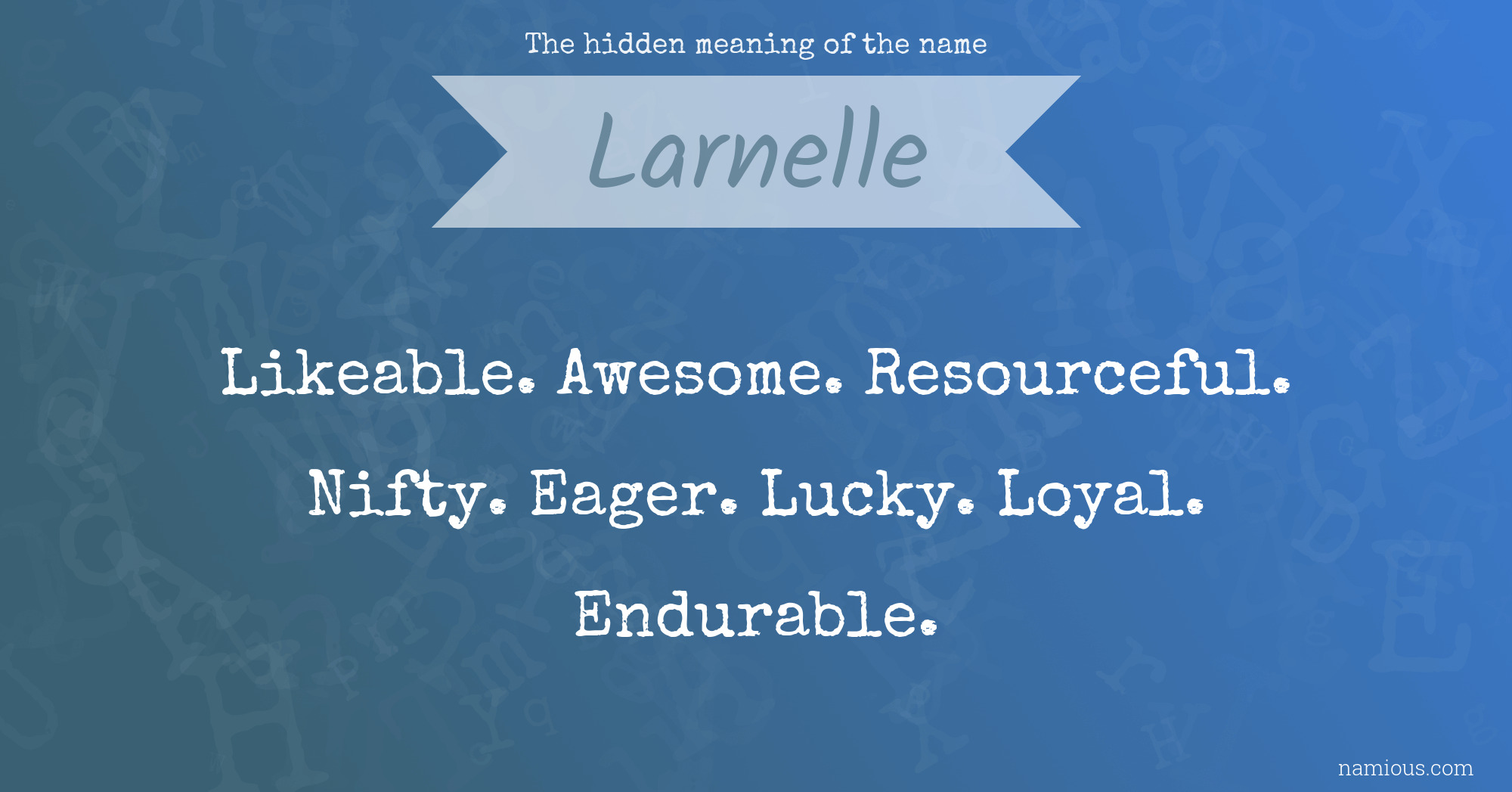 The hidden meaning of the name Larnelle