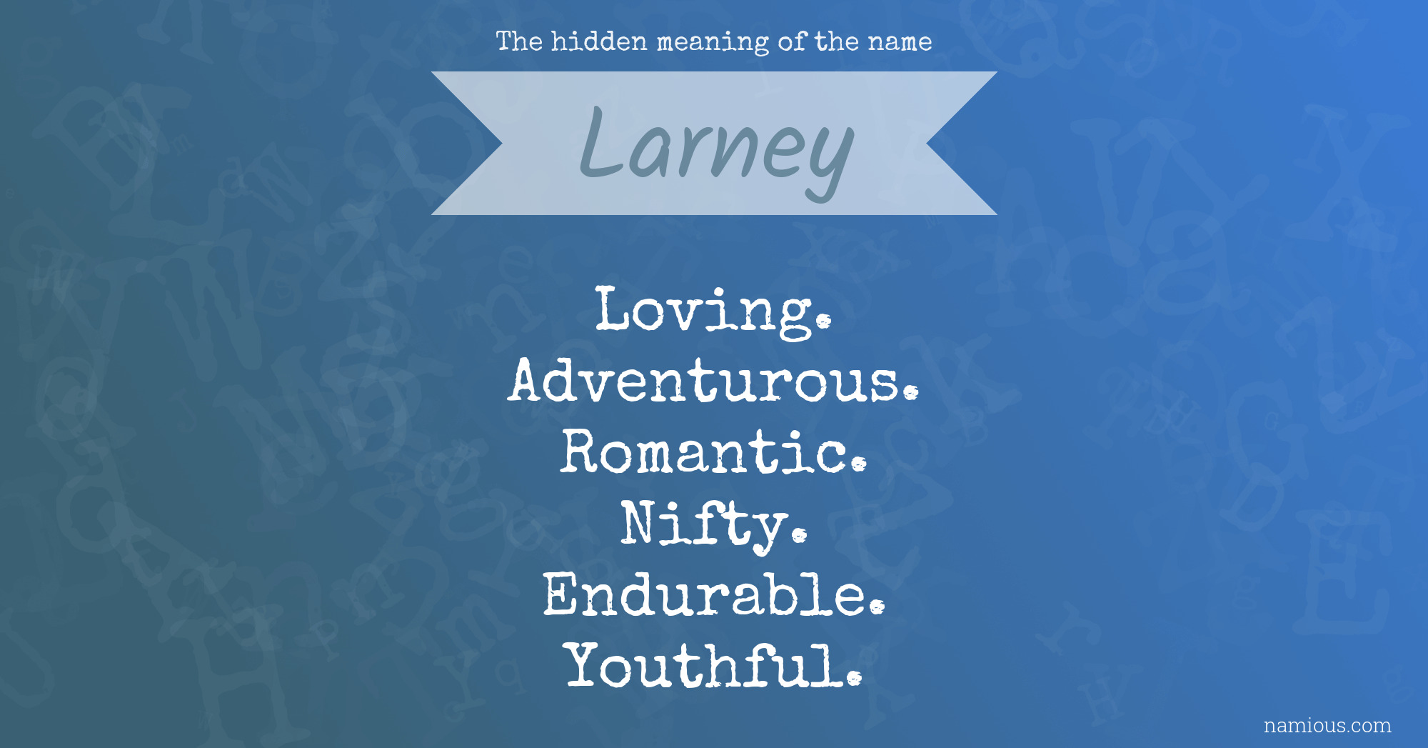 The hidden meaning of the name Larney