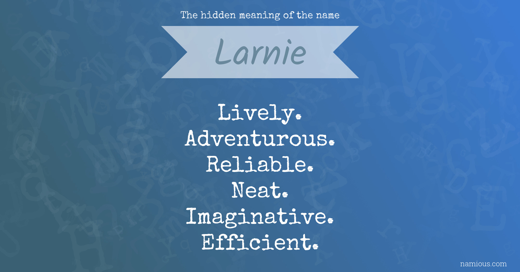 The hidden meaning of the name Larnie