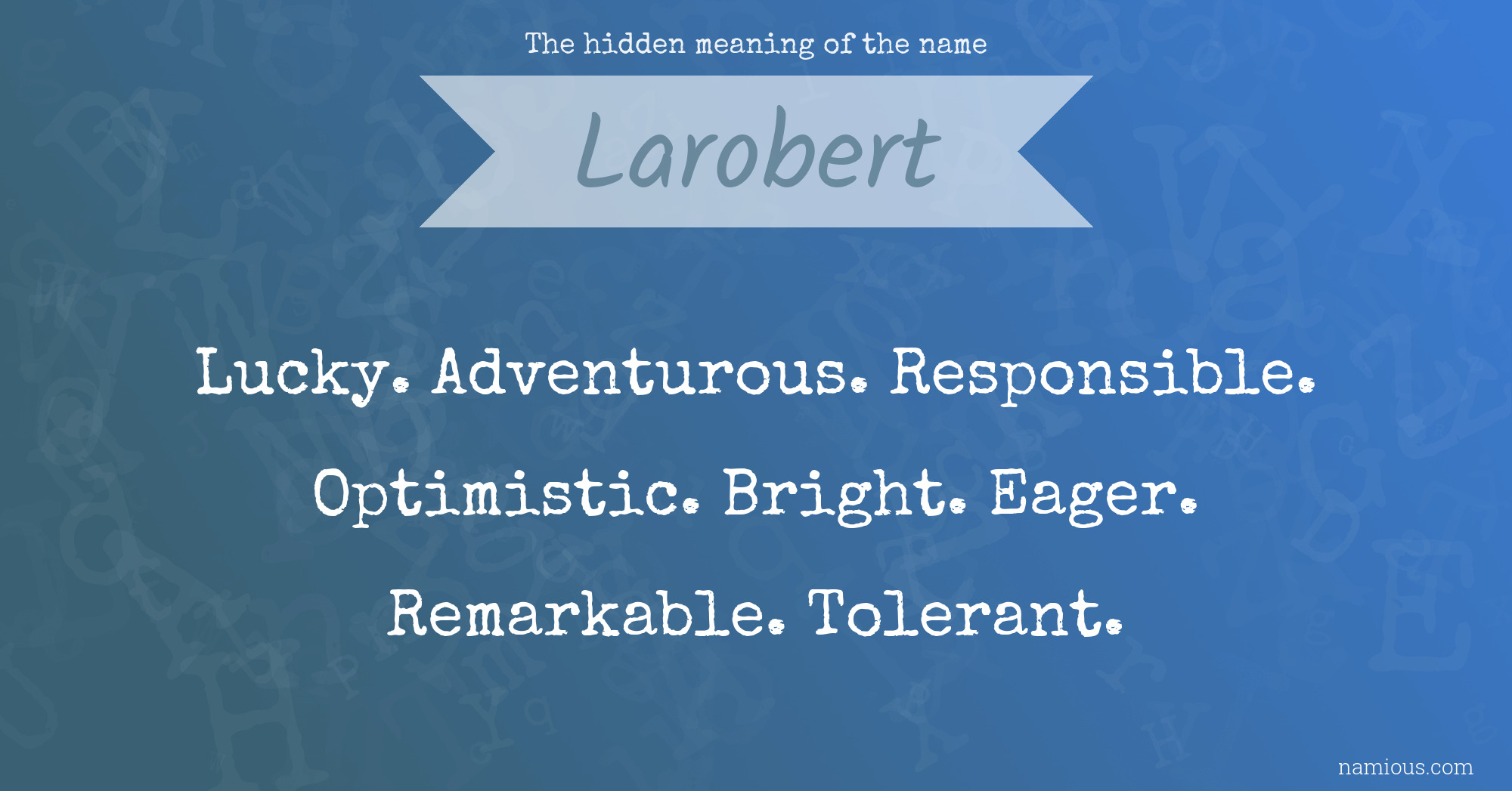 The hidden meaning of the name Larobert