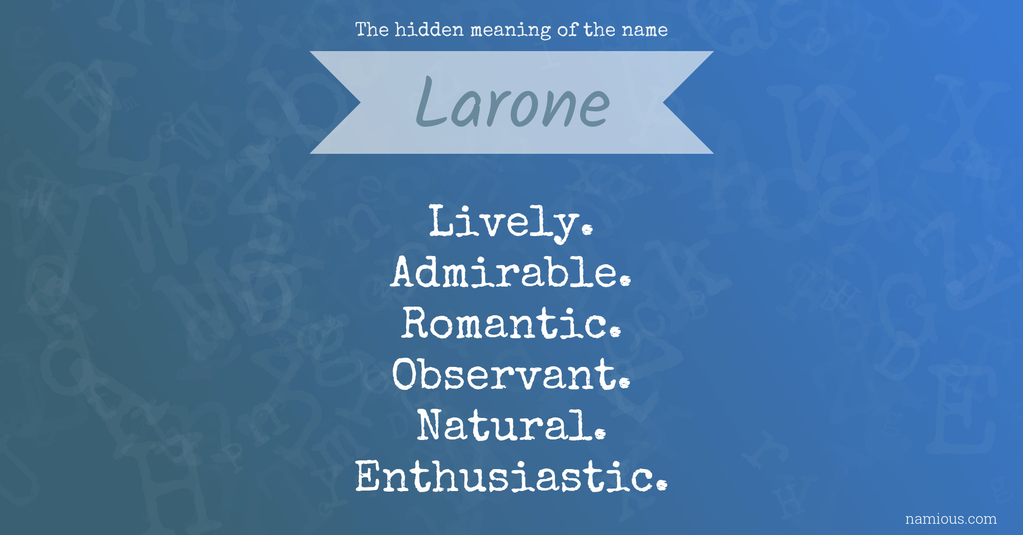 The hidden meaning of the name Larone