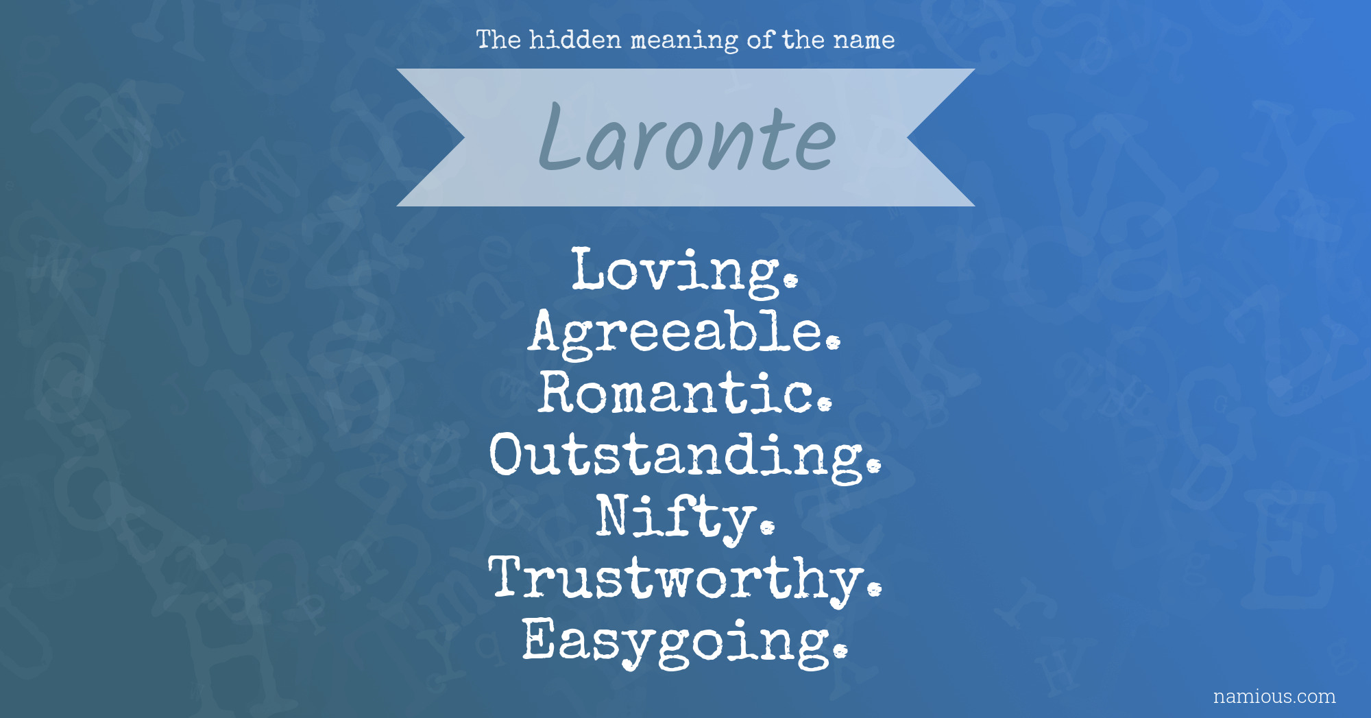 The hidden meaning of the name Laronte