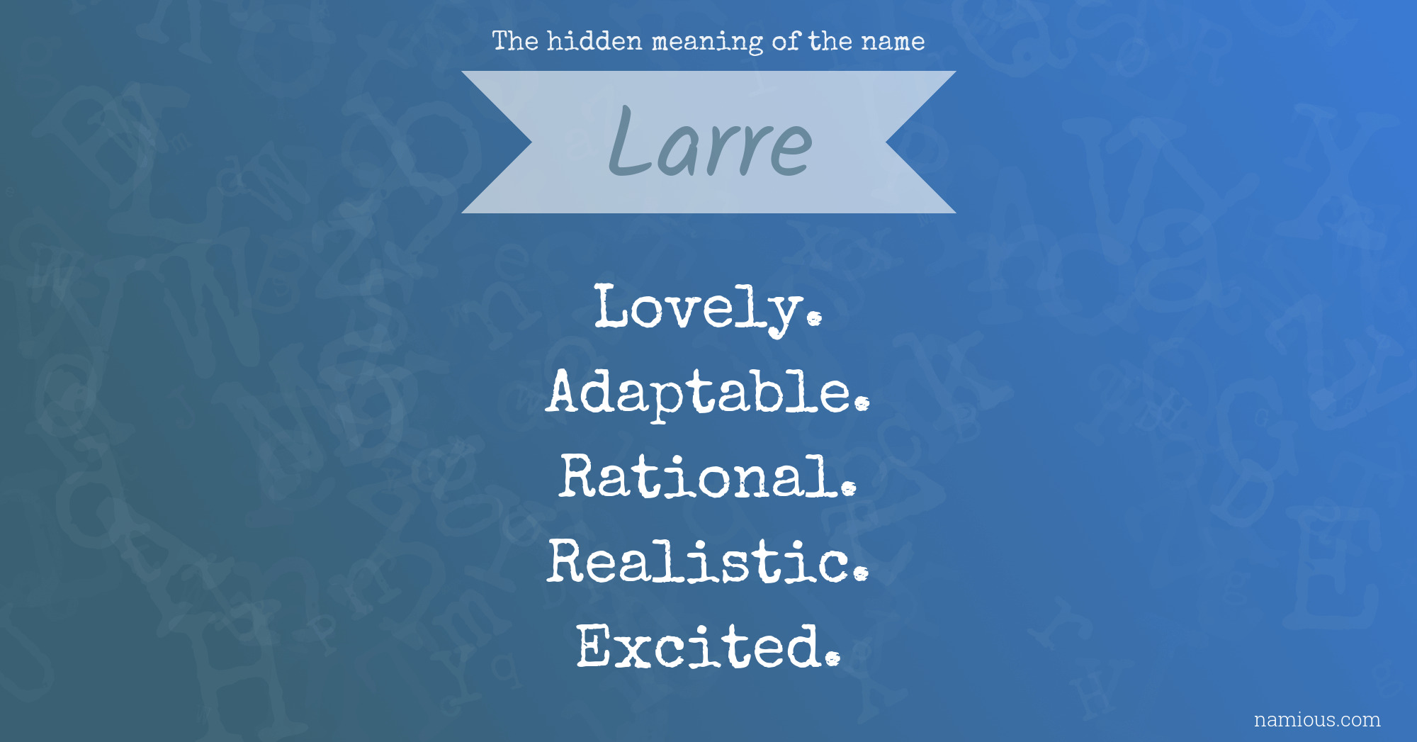 The hidden meaning of the name Larre