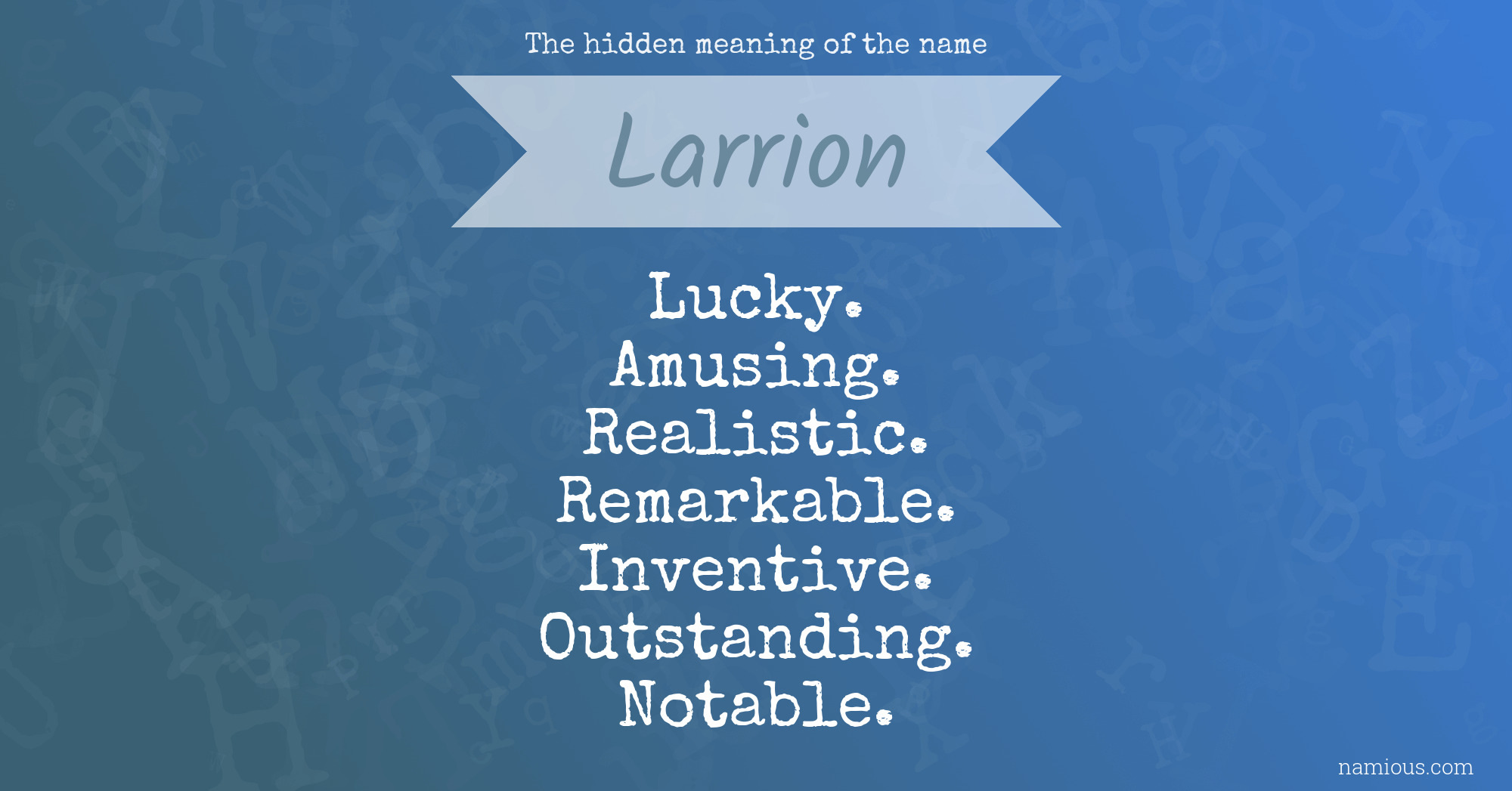 The hidden meaning of the name Larrion