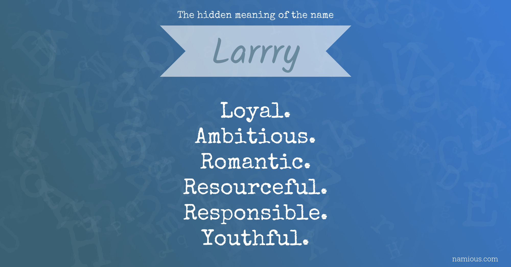 The hidden meaning of the name Larrry