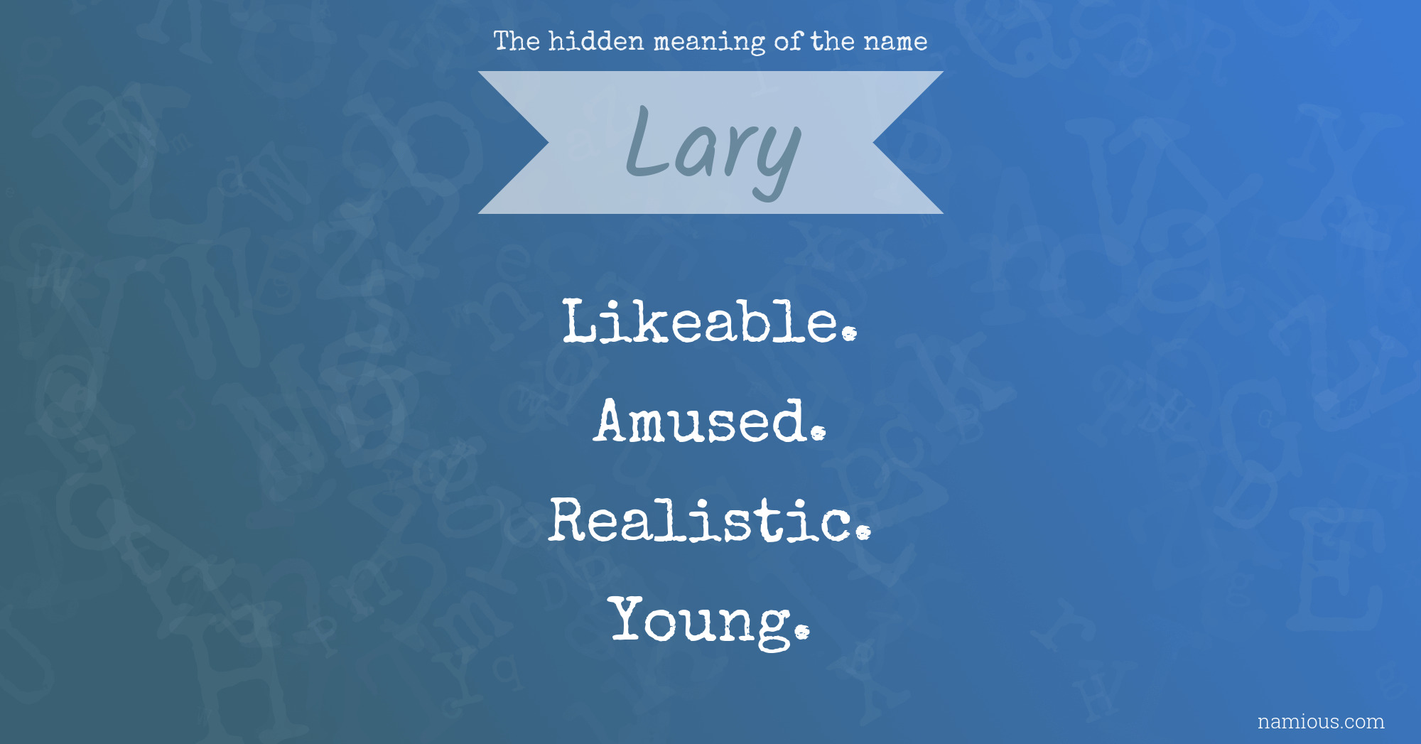 The hidden meaning of the name Lary