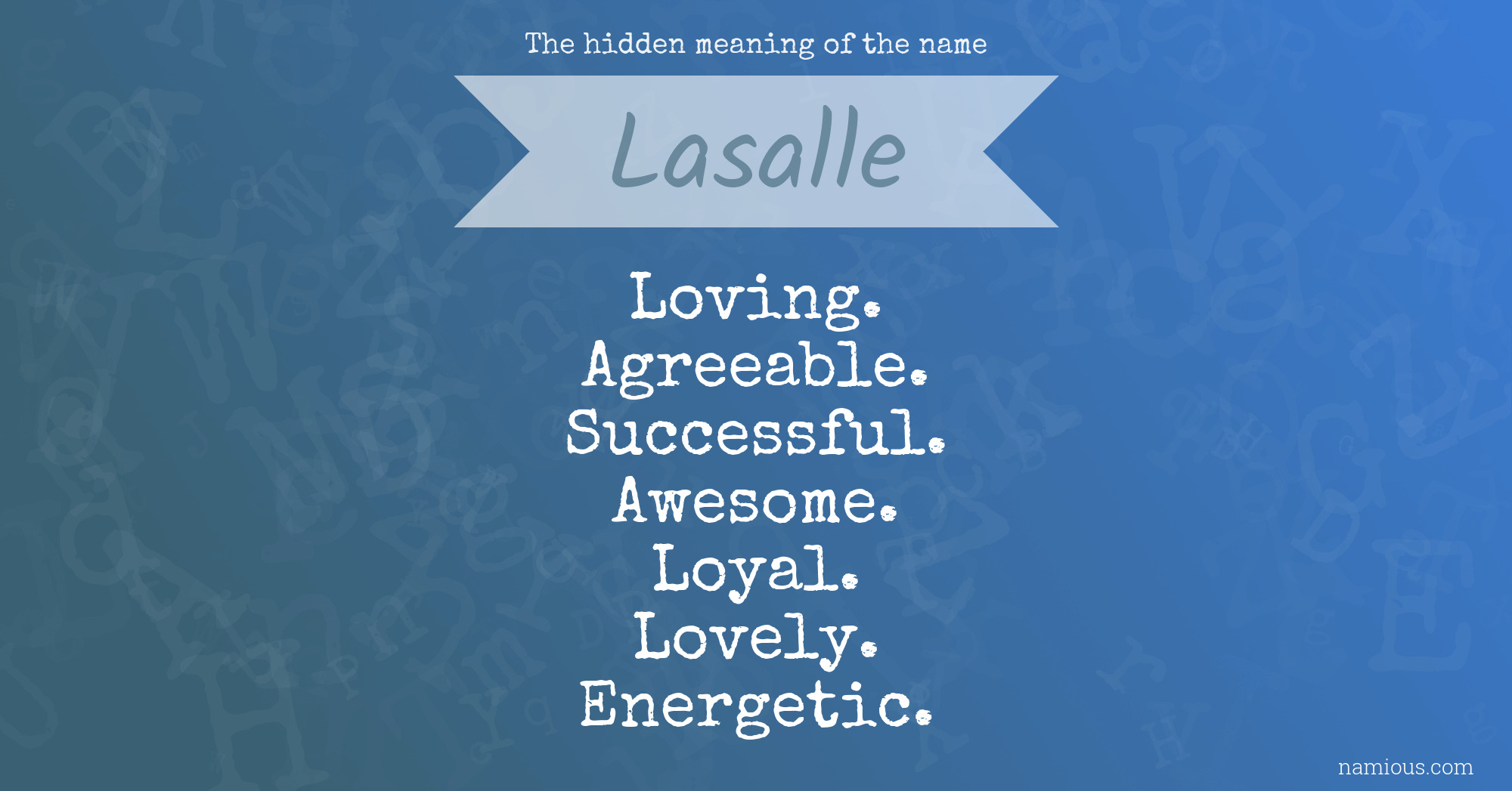 The hidden meaning of the name Lasalle