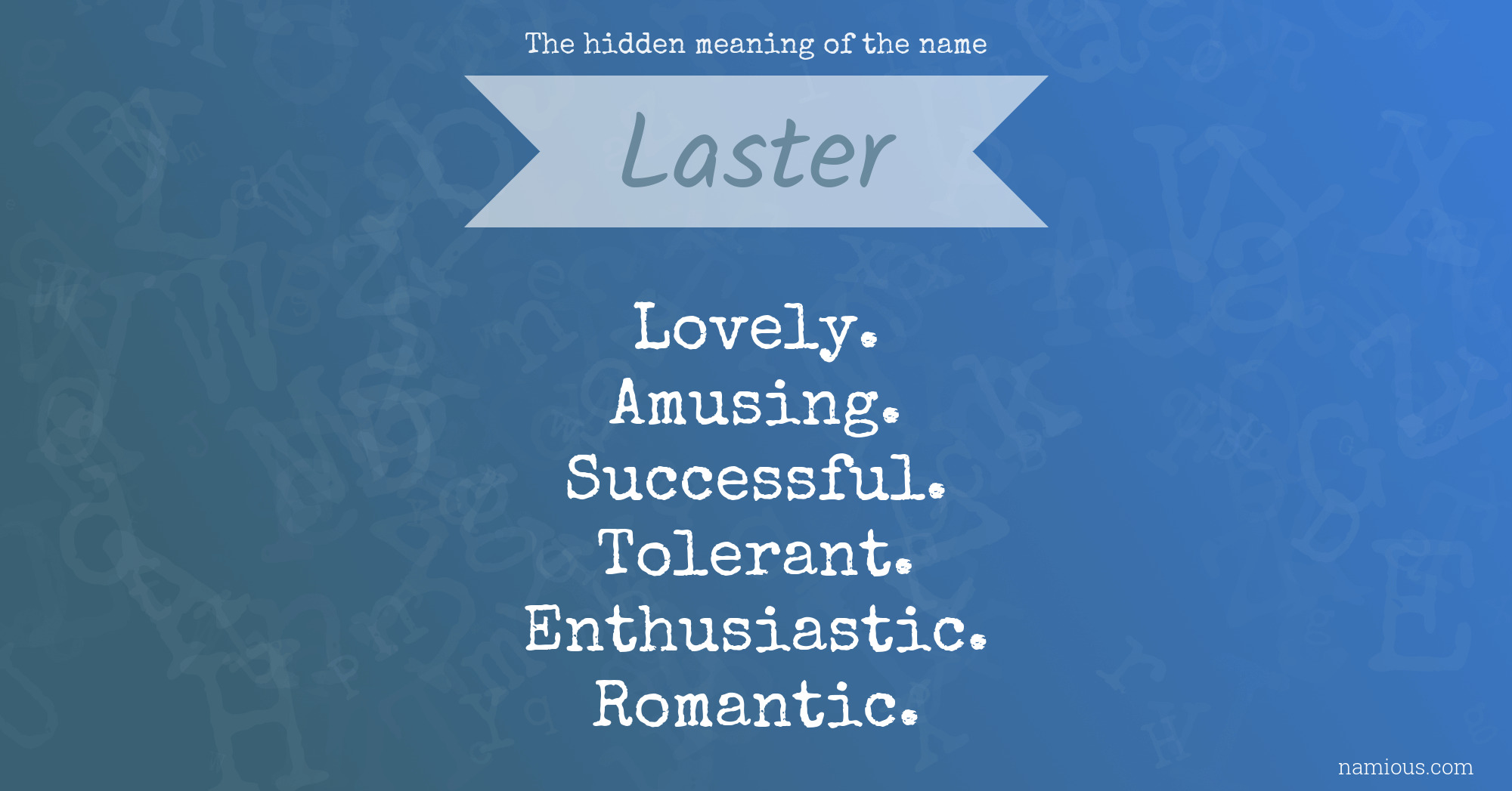 The hidden meaning of the name Laster