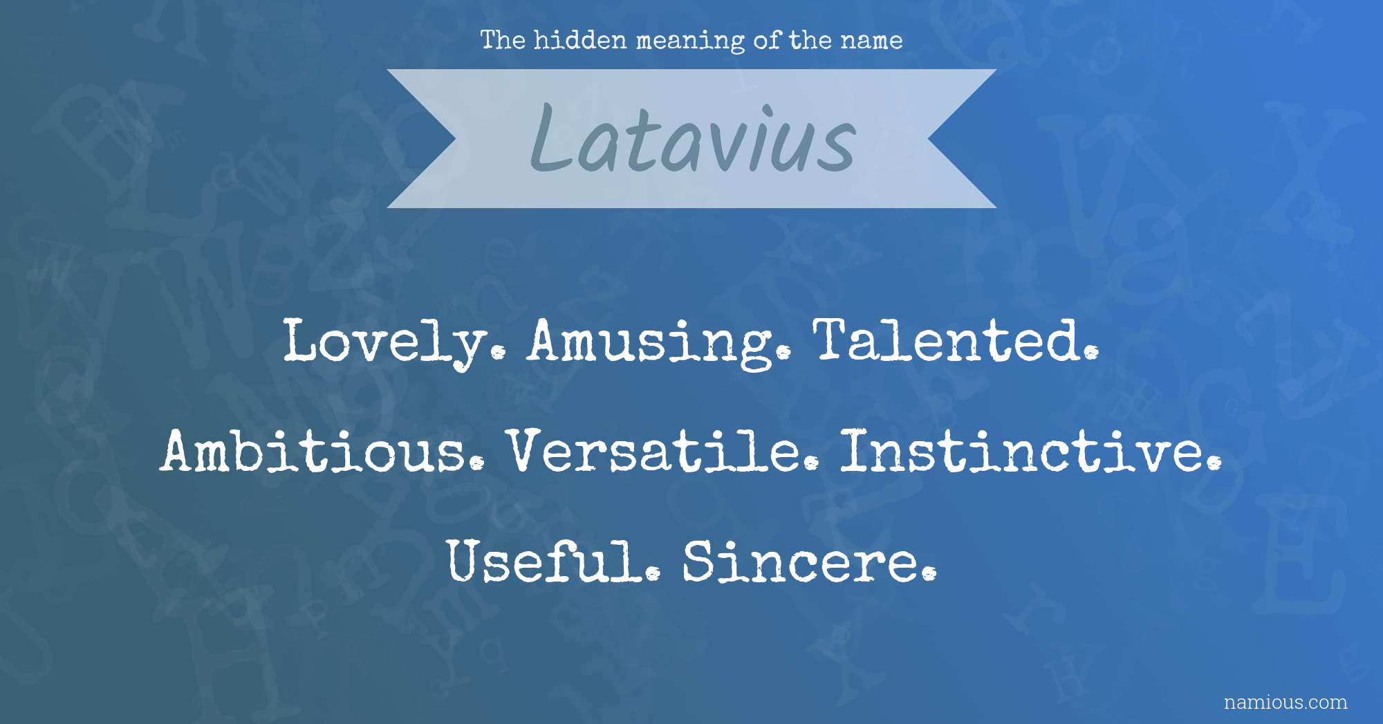 The hidden meaning of the name Latavius