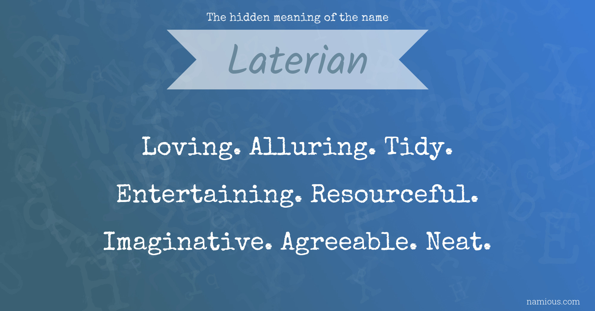 The hidden meaning of the name Laterian