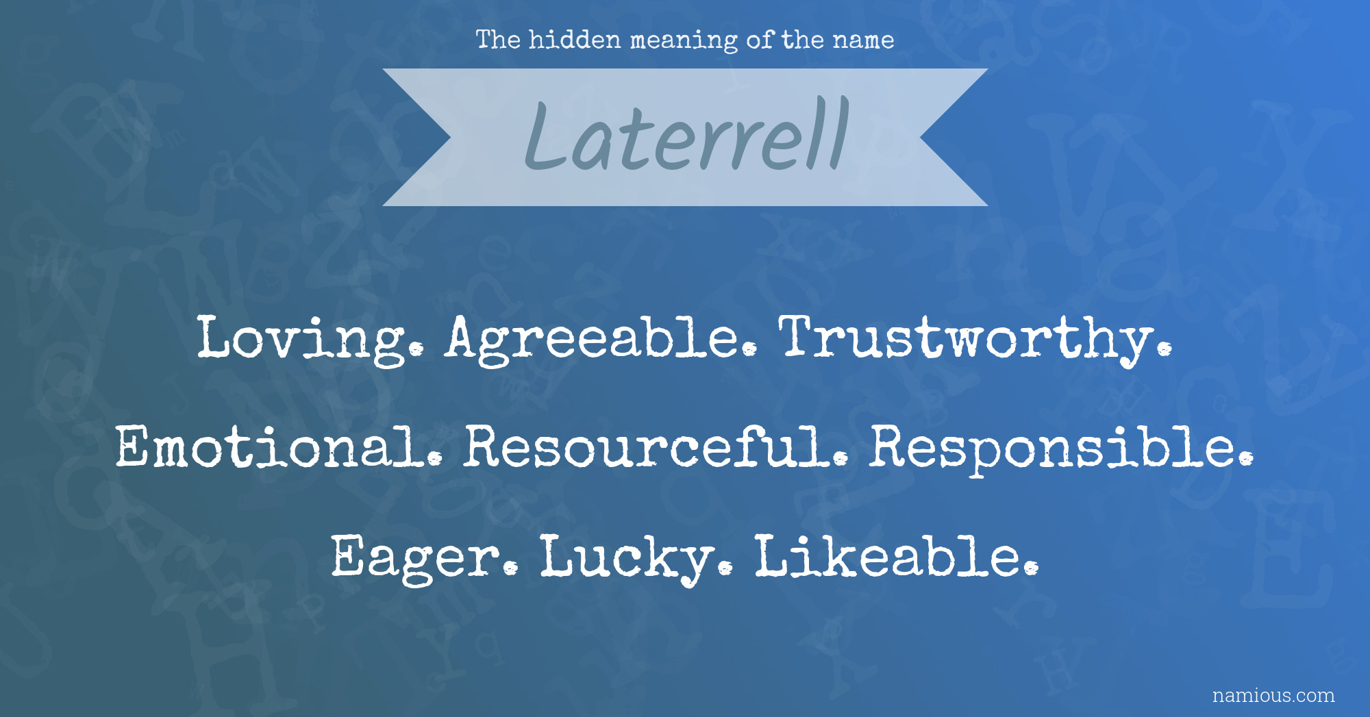 The hidden meaning of the name Laterrell