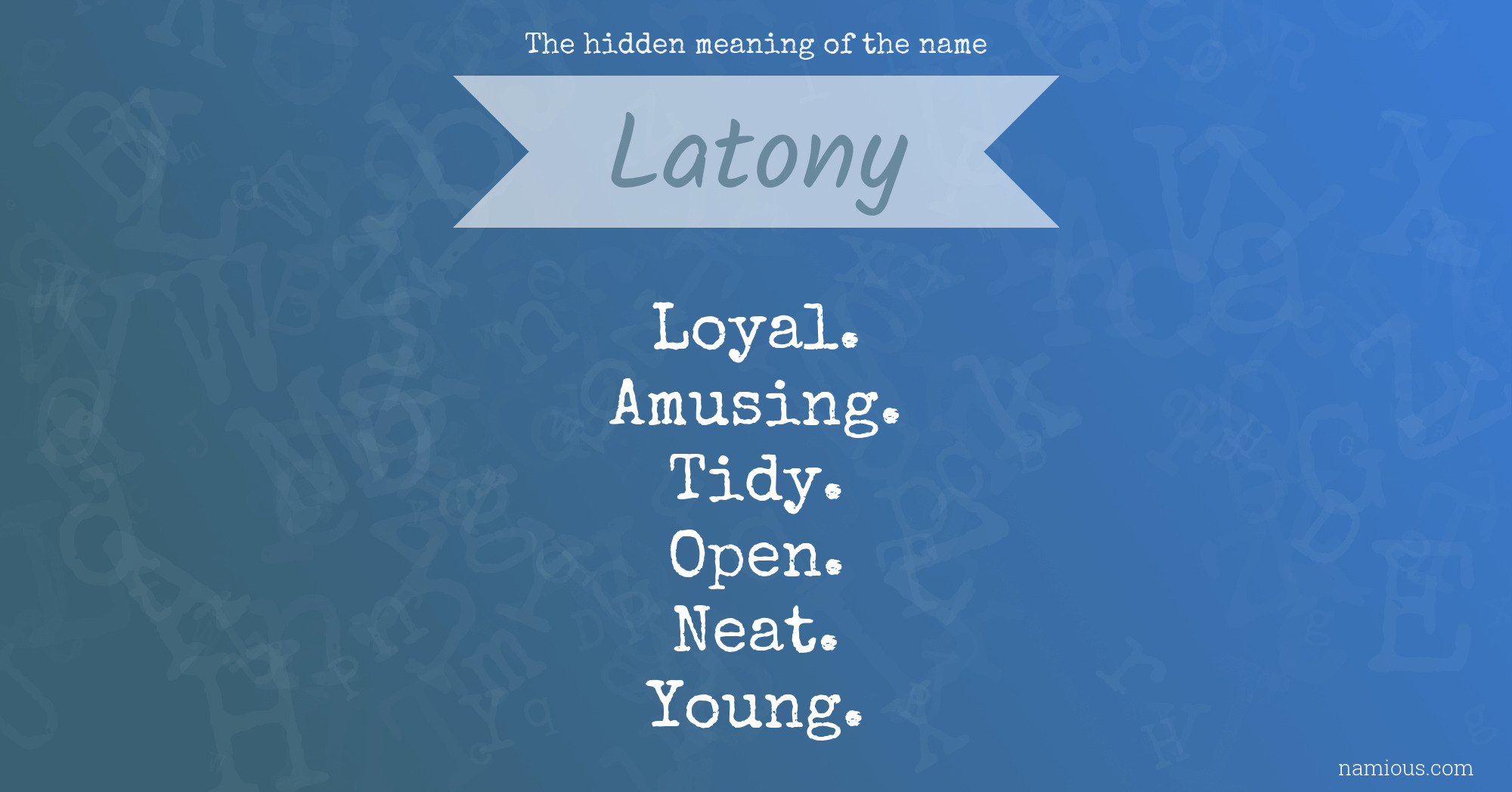 The hidden meaning of the name Latony