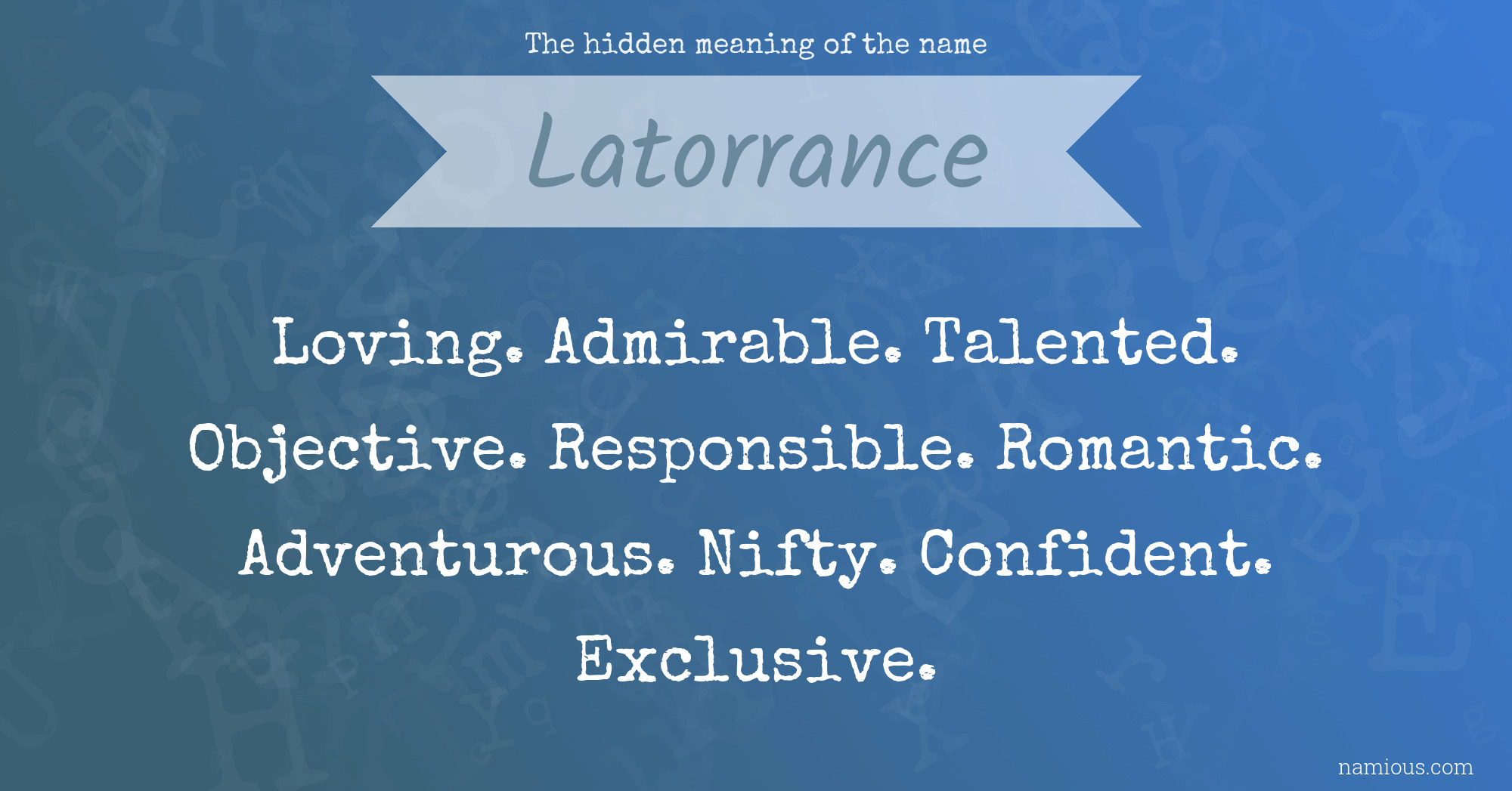 The hidden meaning of the name Latorrance